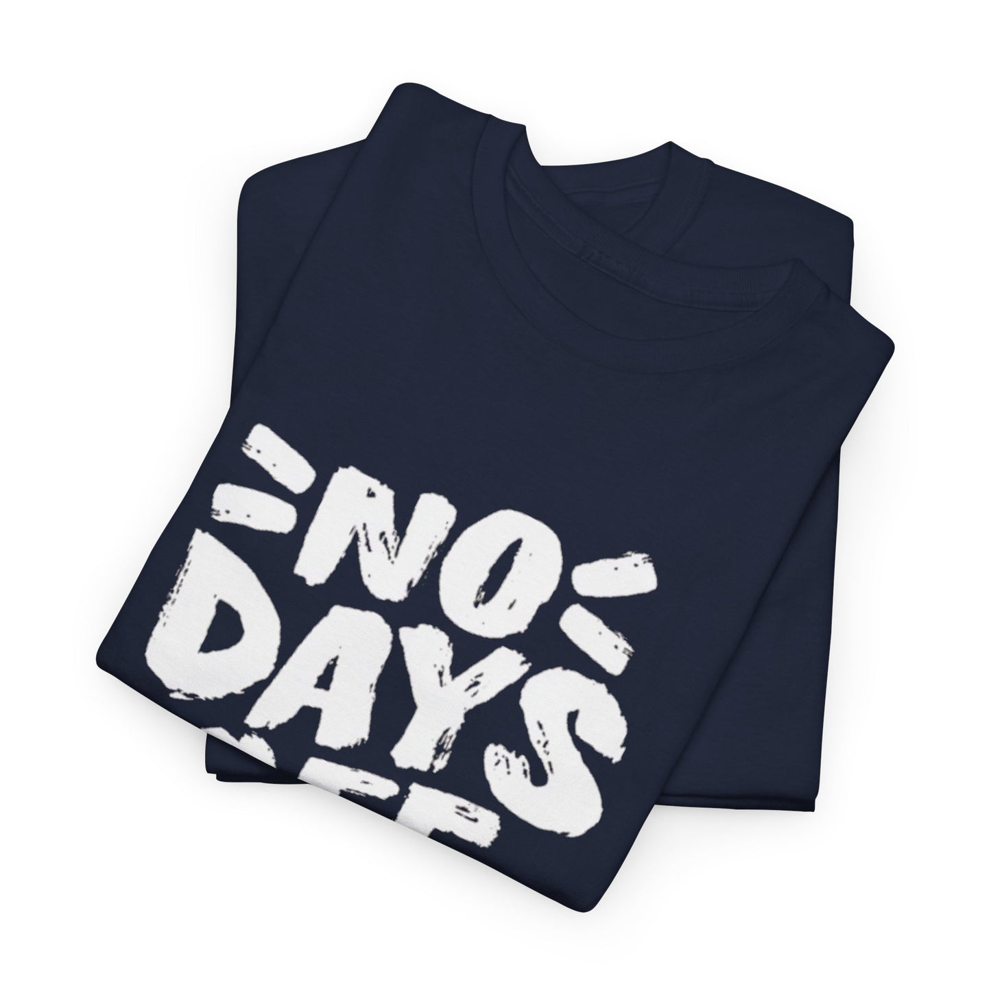 NO DAYS OFF Unisex Tee