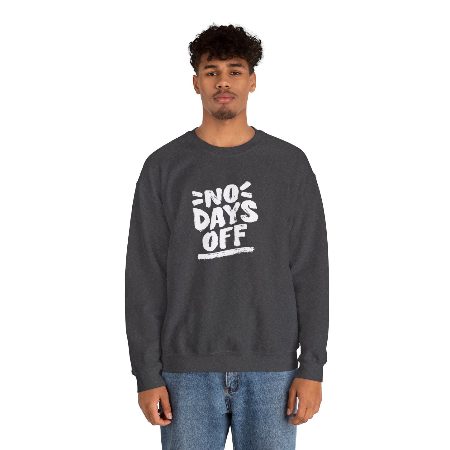 No Days Off Sweatshirt