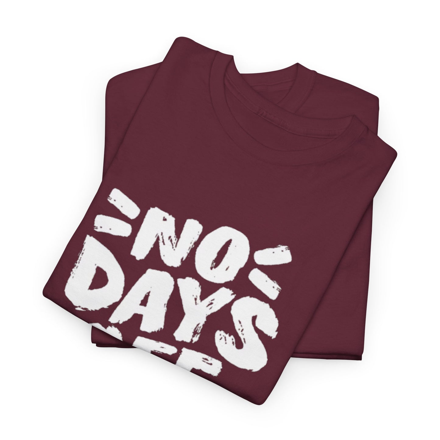 NO DAYS OFF Unisex Tee