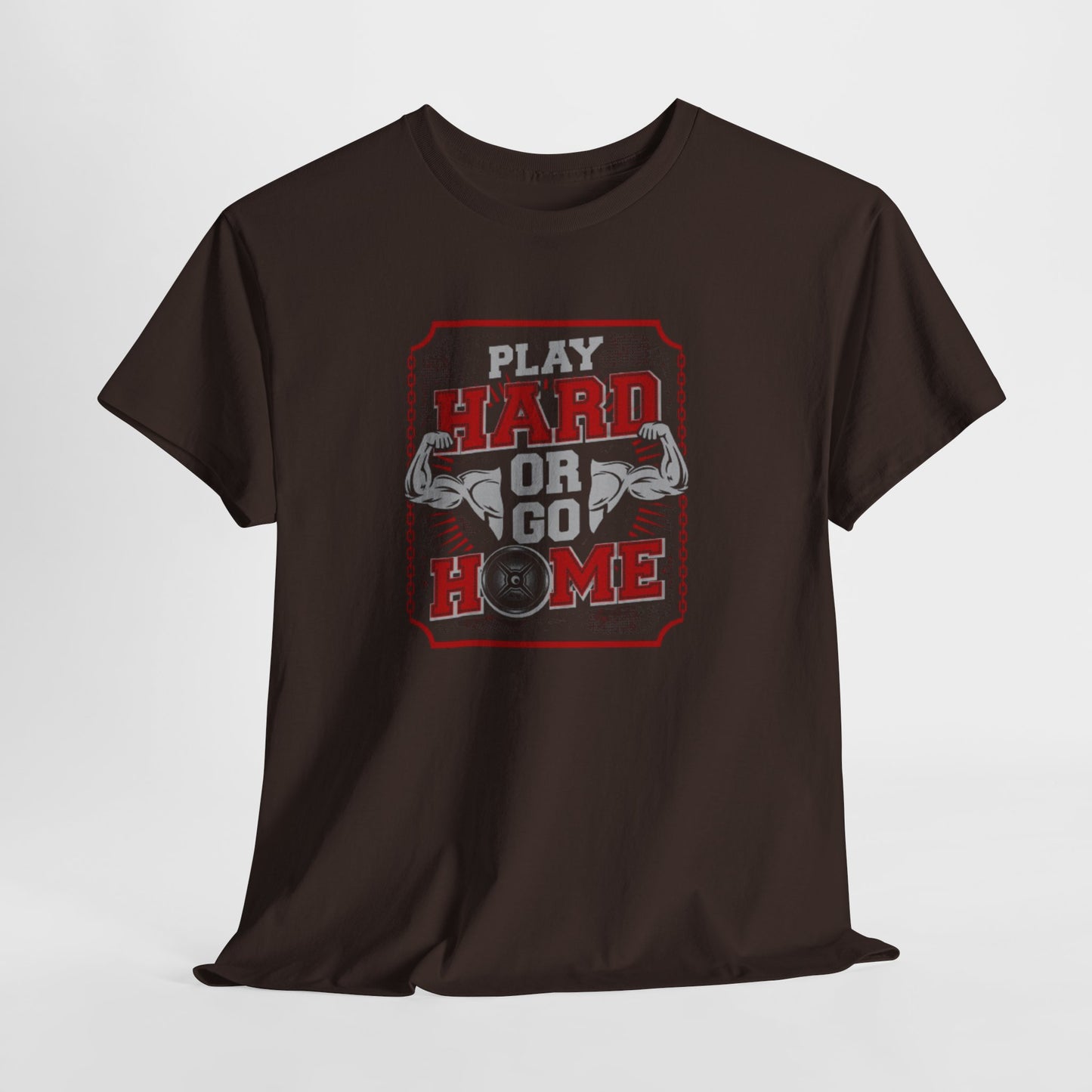 Play Hard or Go Home Unisex Tee