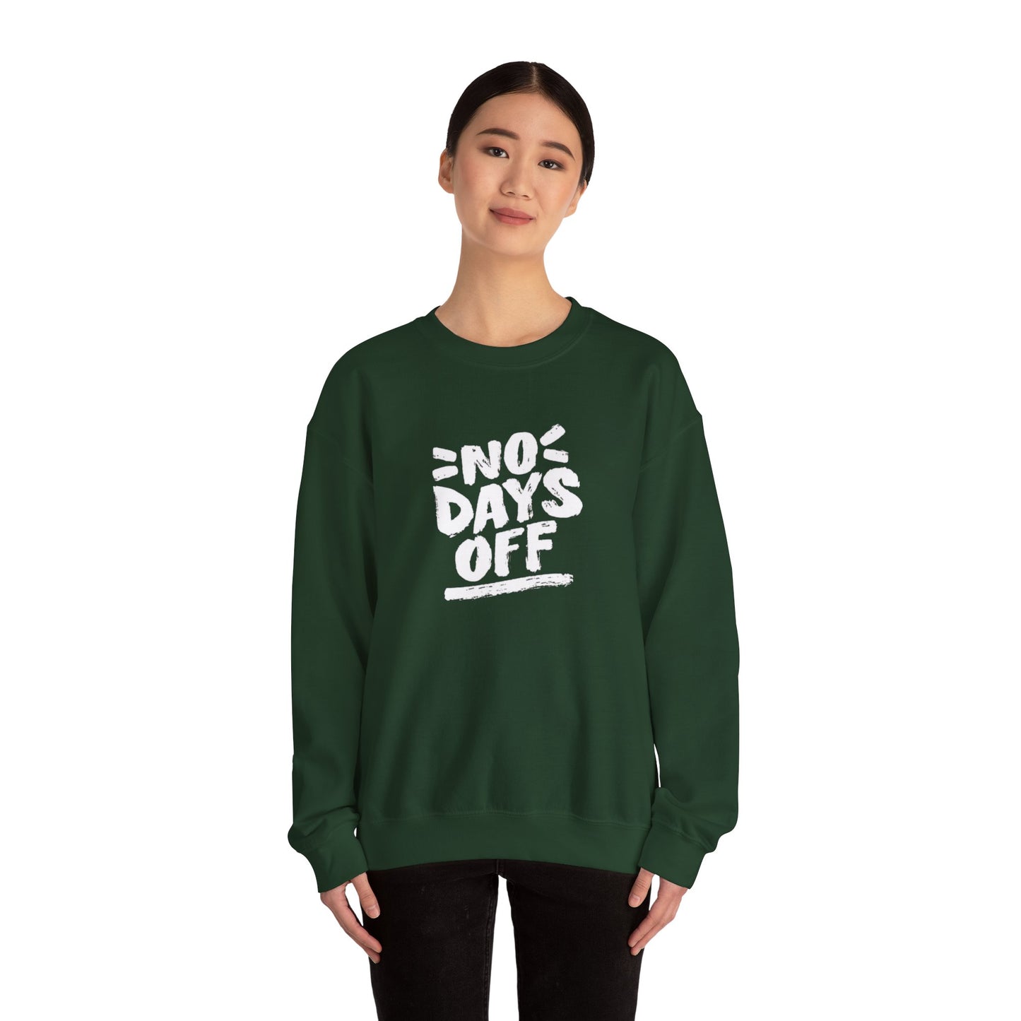 No Days Off Sweatshirt