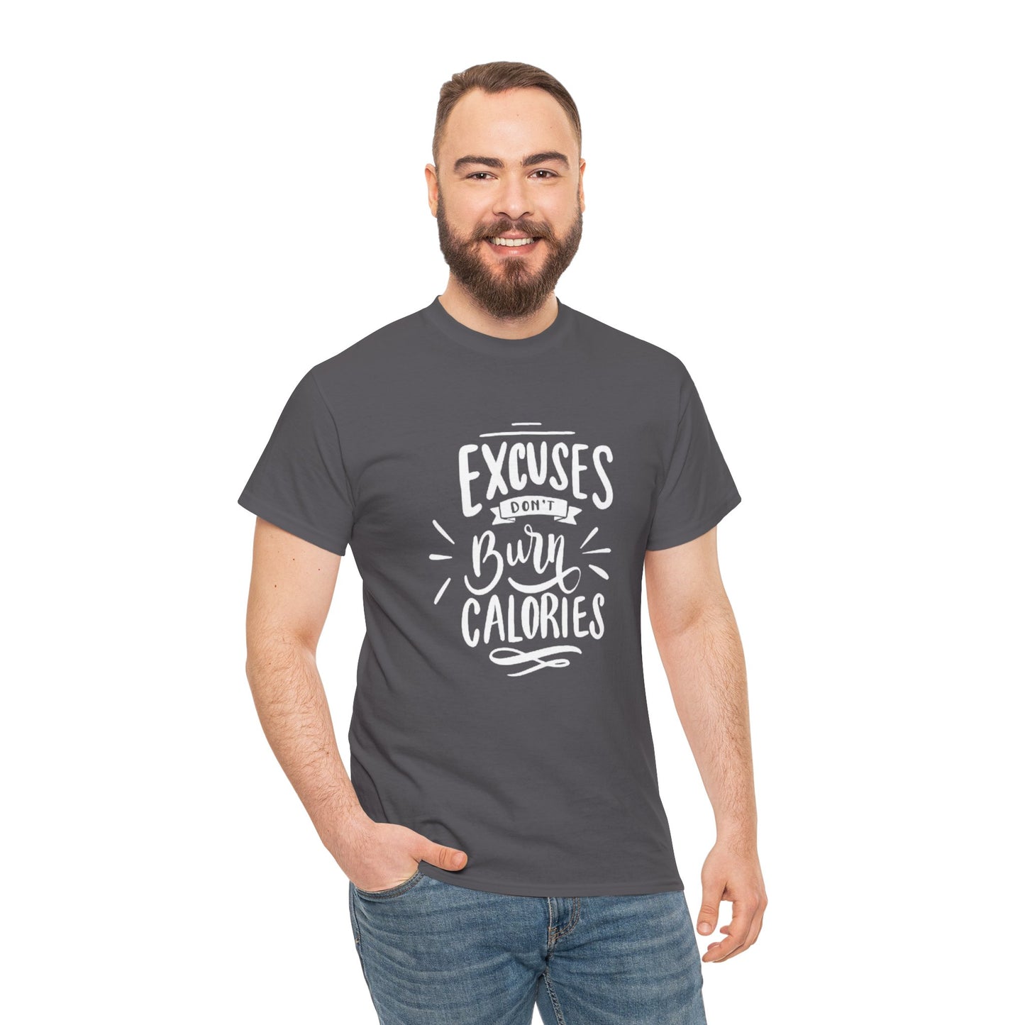 Excuses Don't Burn Calories Unisex Tee