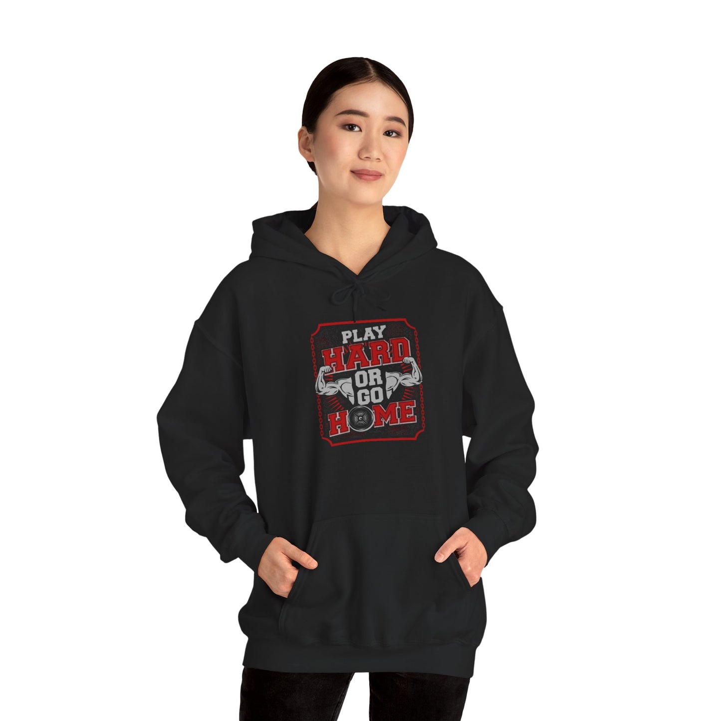 Play Hard or Go Home Hoodie