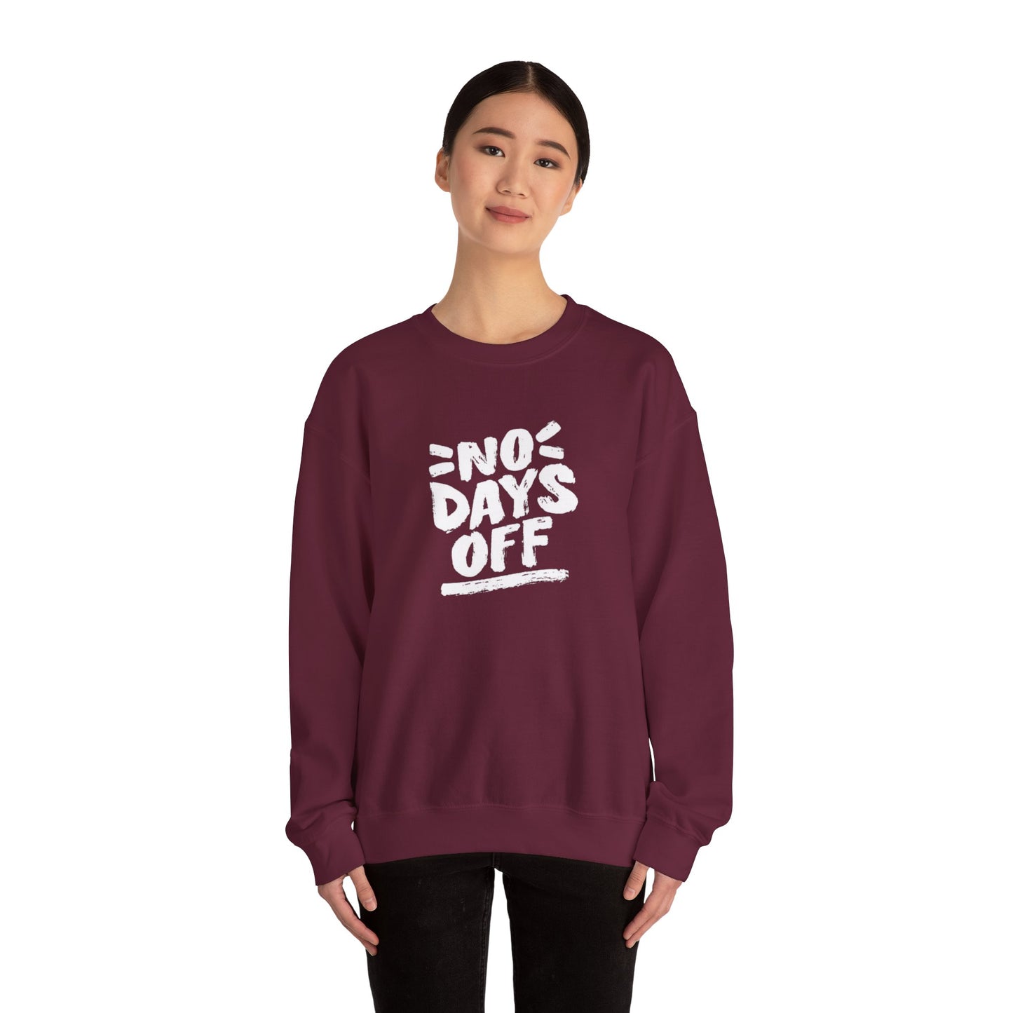No Days Off Sweatshirt