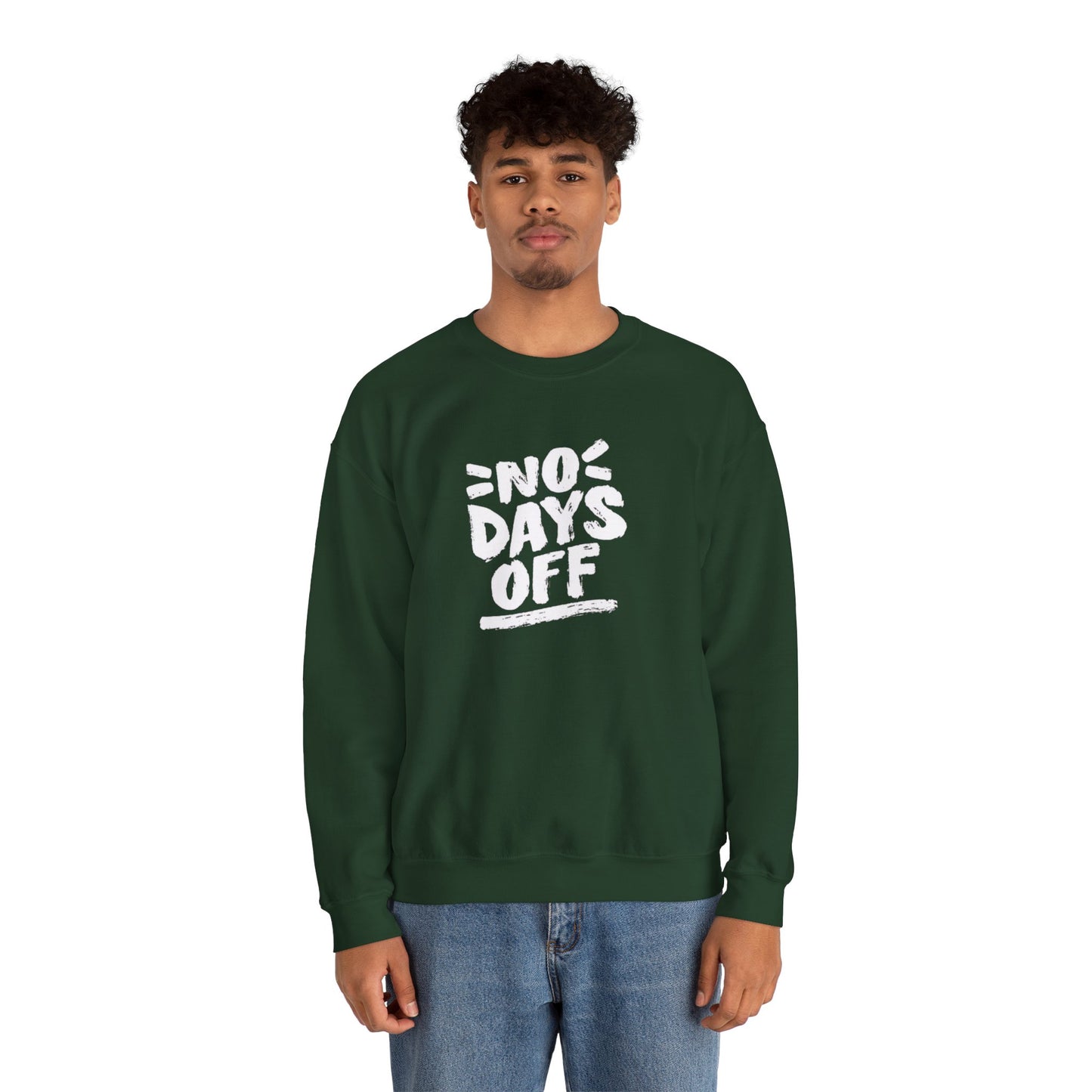 No Days Off Sweatshirt