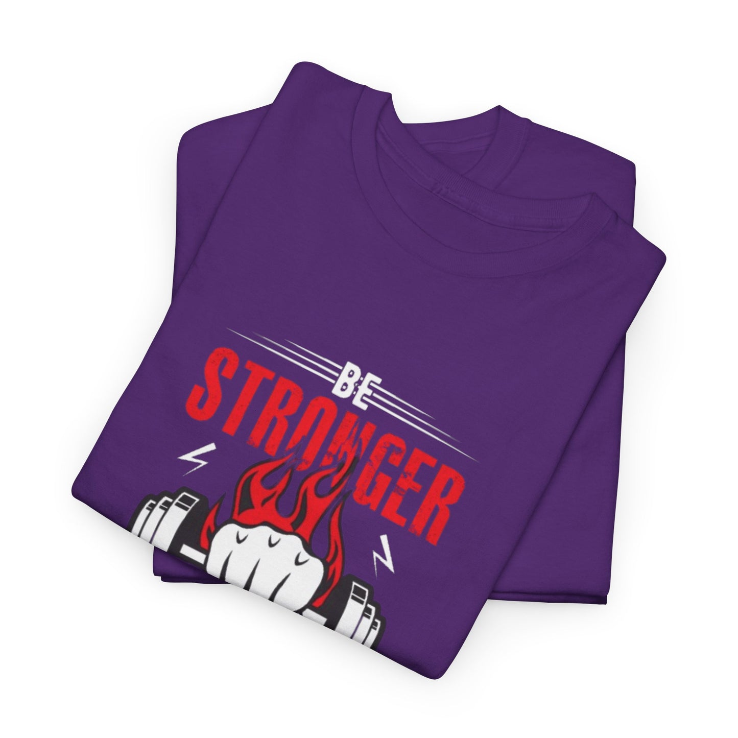 Be Stronger Than Your Excuses Unisex Tee