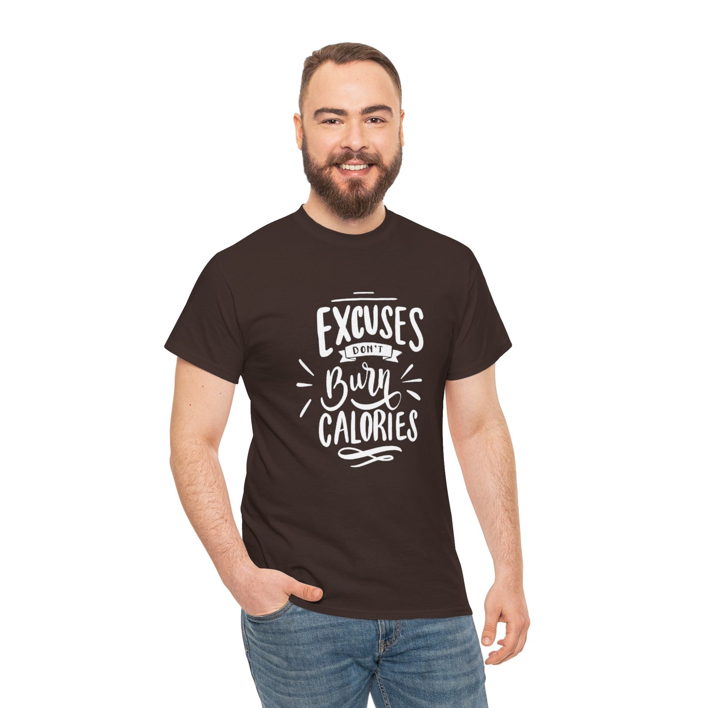 Excuses Don't Burn Calories Unisex Tee