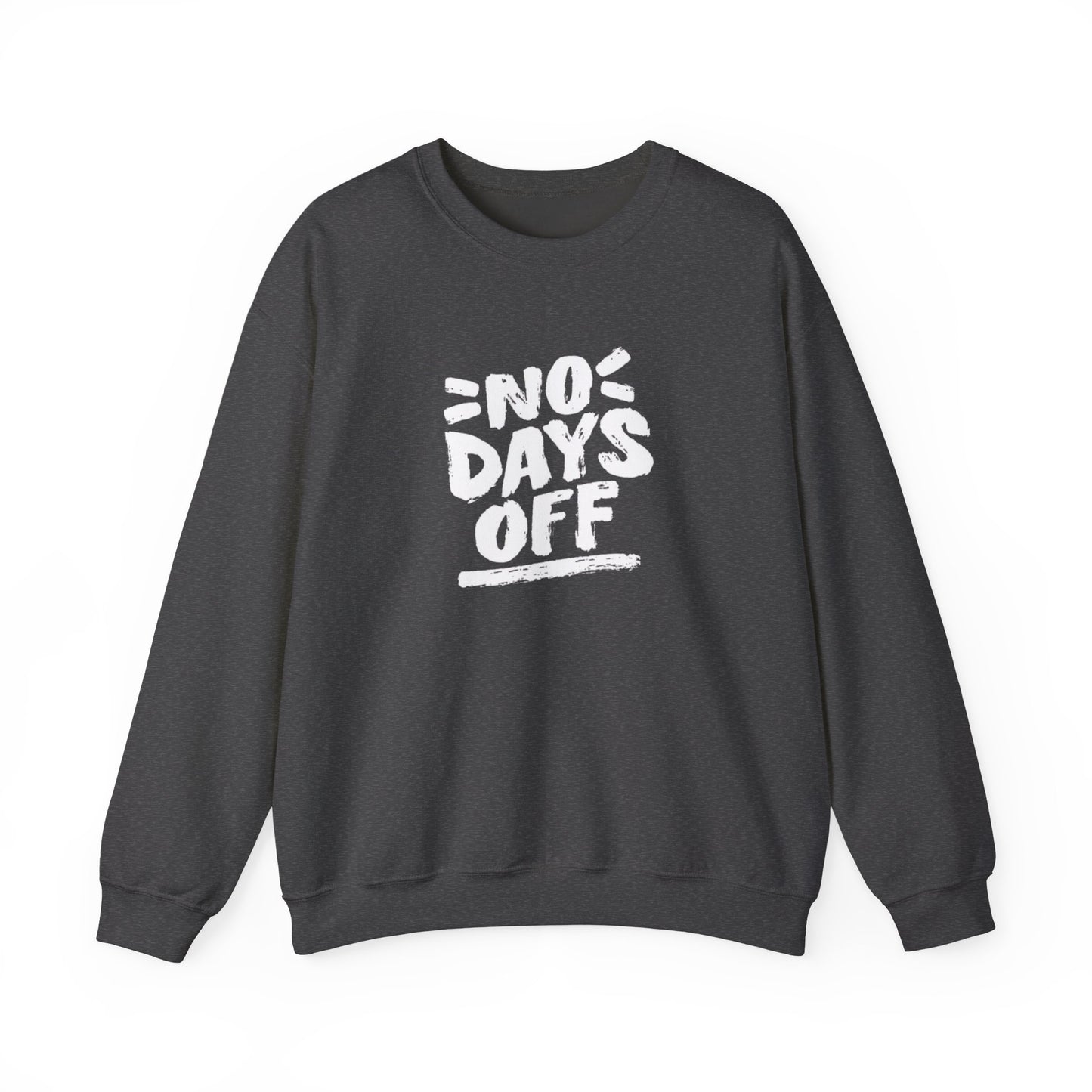 No Days Off Sweatshirt