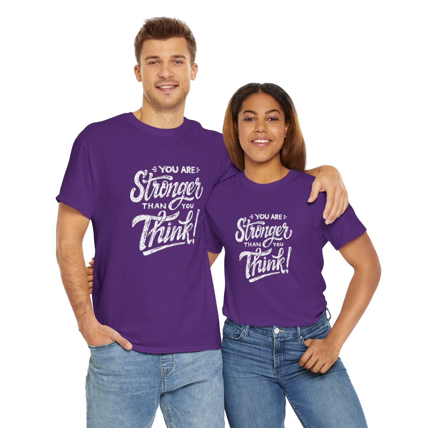 ''You Are Stronger Than You Think!" Unisex Tee