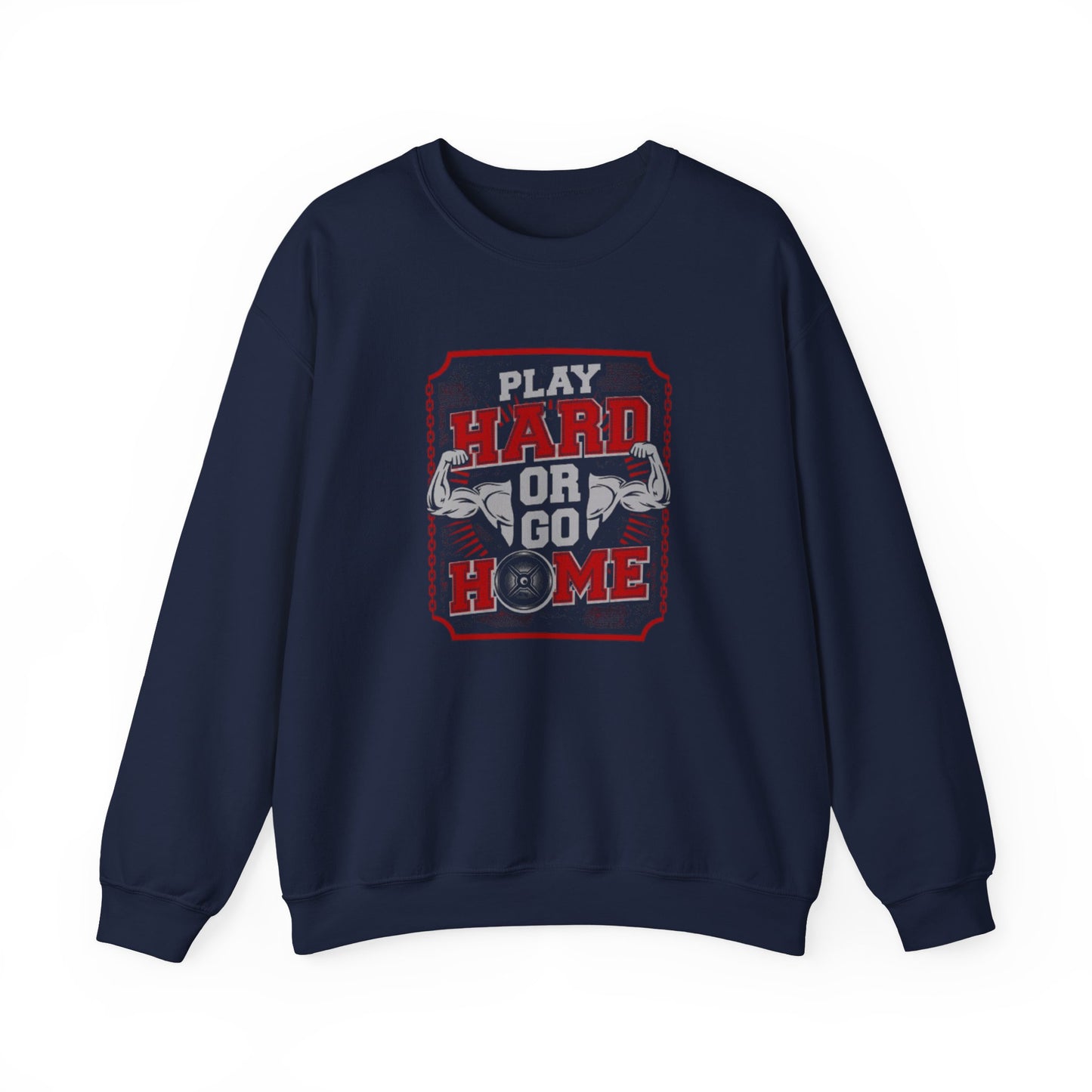 'Play Hard or Go Home'Sweatshirt