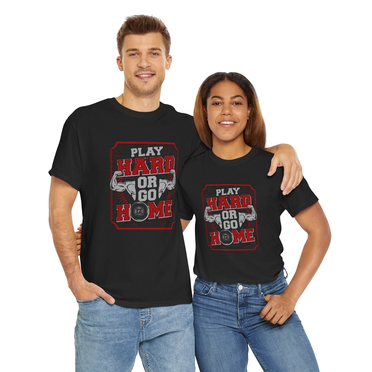 Play Hard or Go Home Unisex Tee