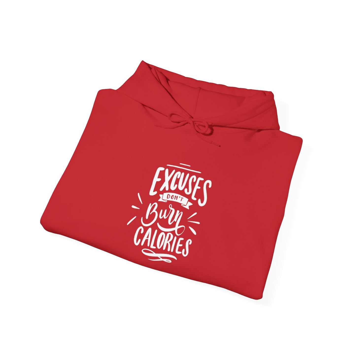 Excuses Burn Calories Hoodie