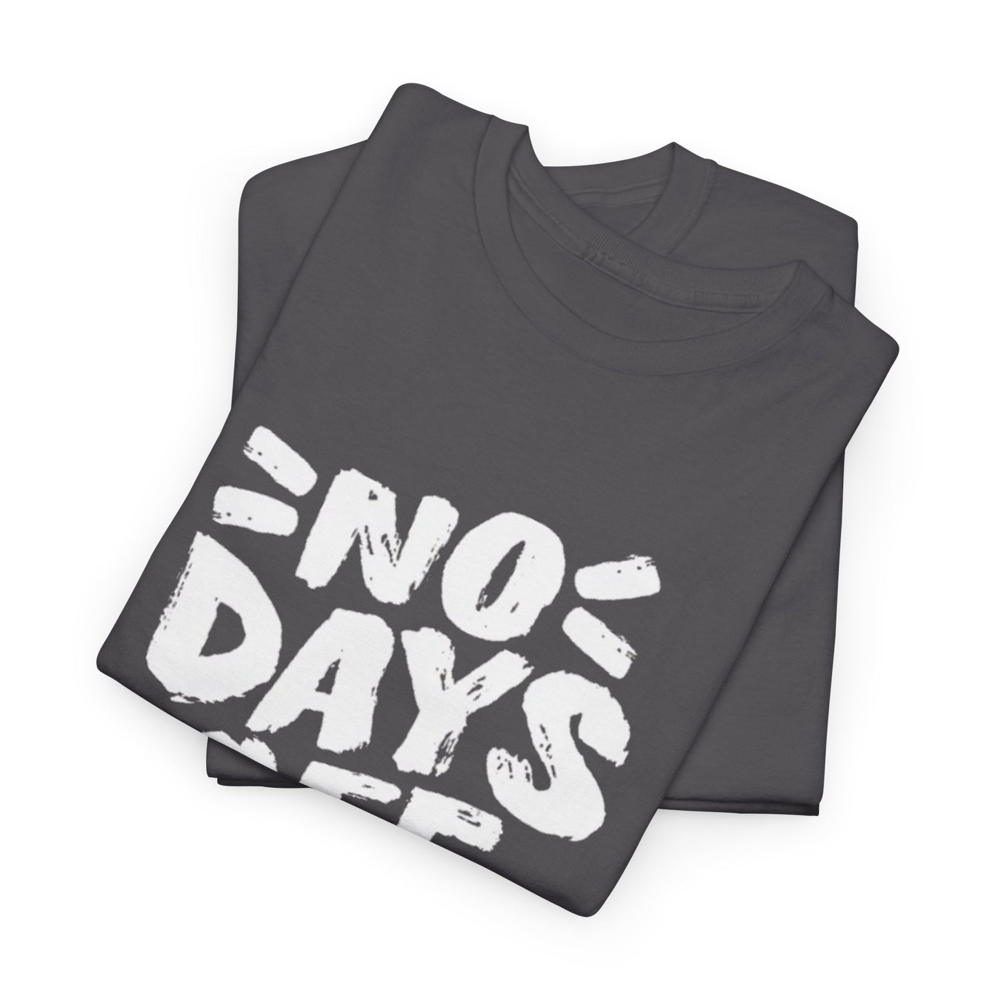 NO DAYS OFF Unisex Tee