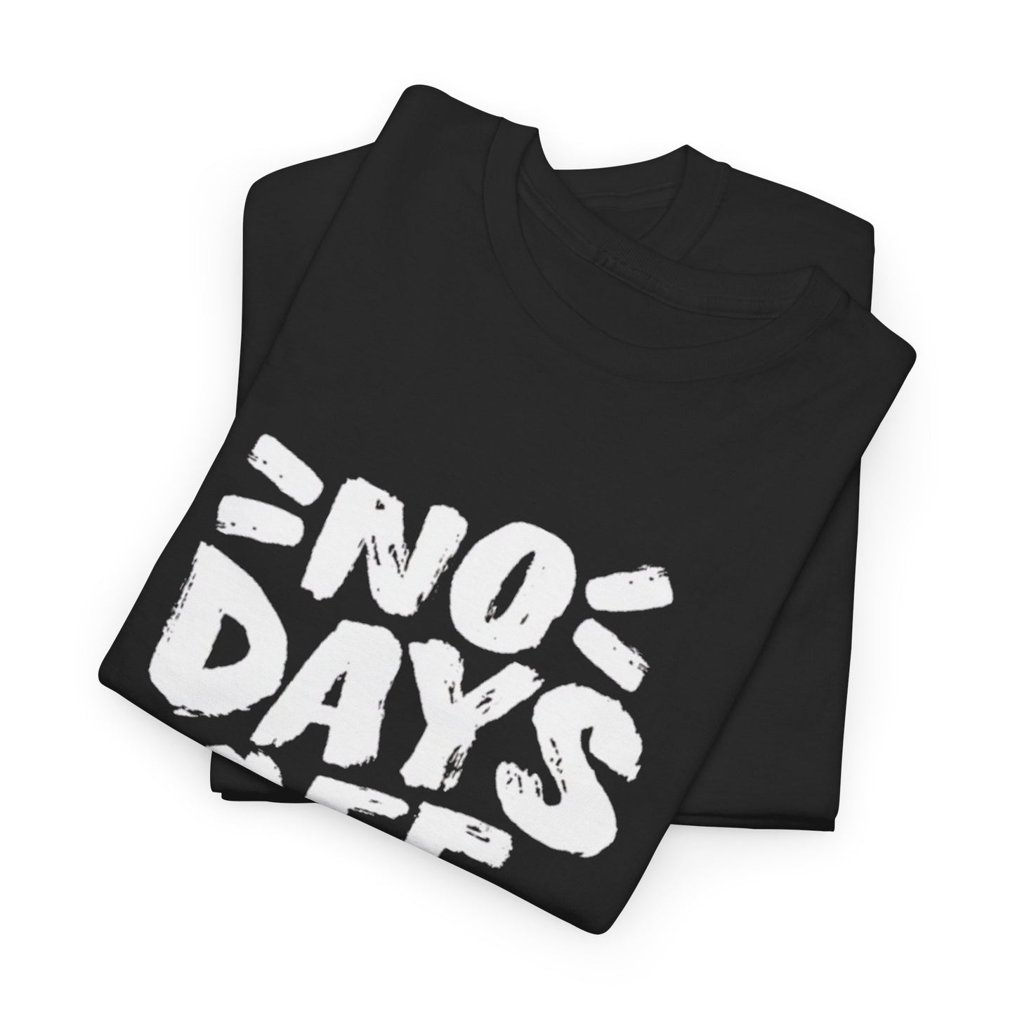 NO DAYS OFF Unisex Tee