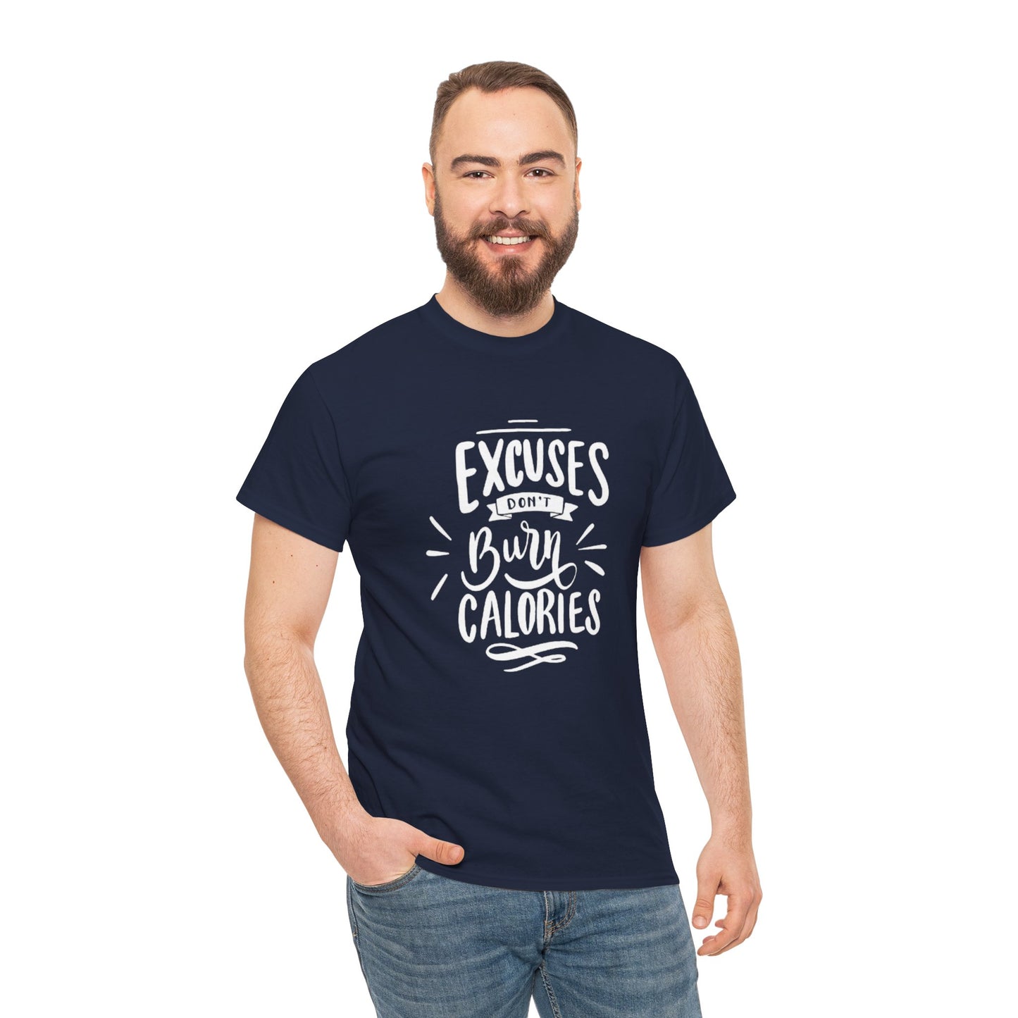 Excuses Don't Burn Calories Unisex Tee