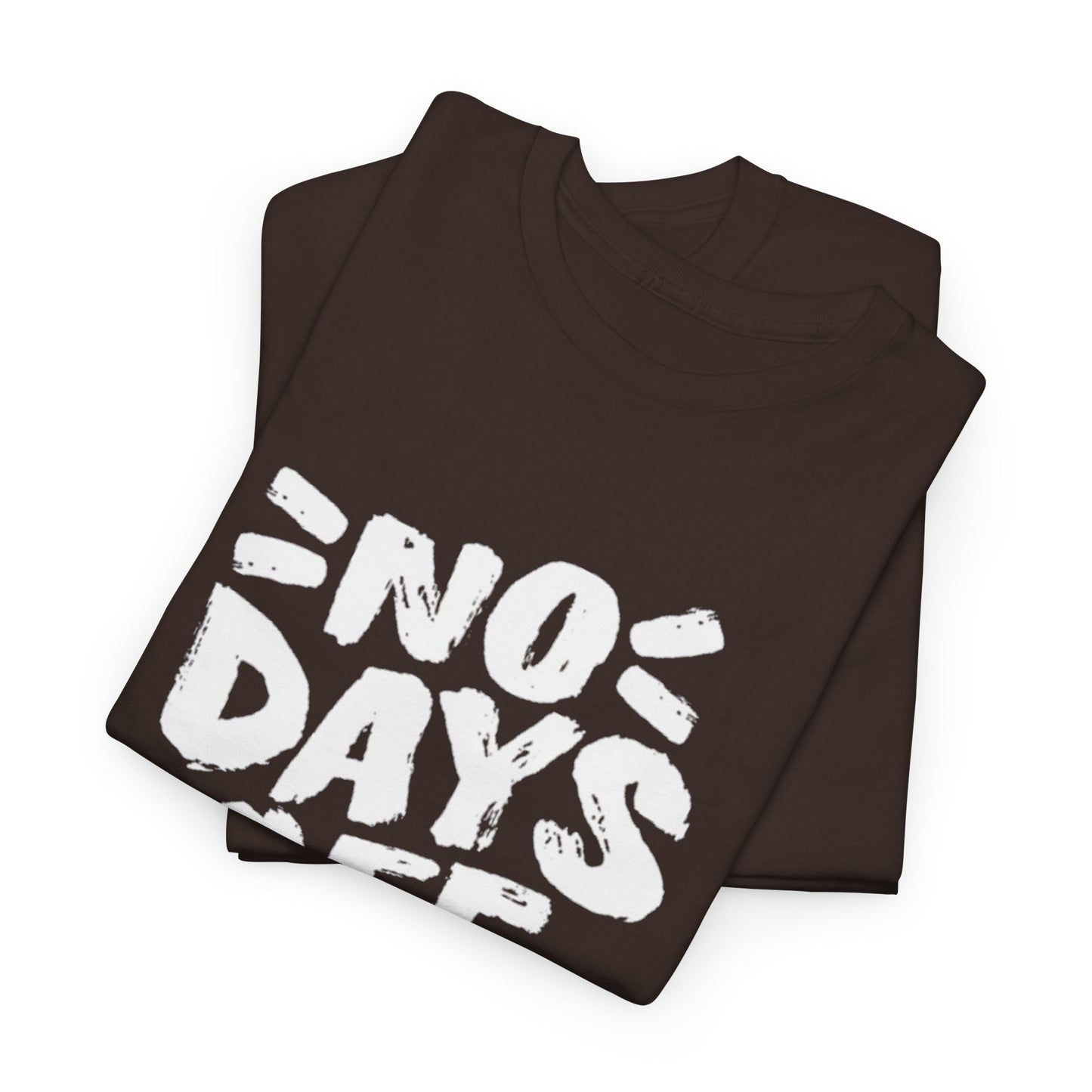 NO DAYS OFF Unisex Tee
