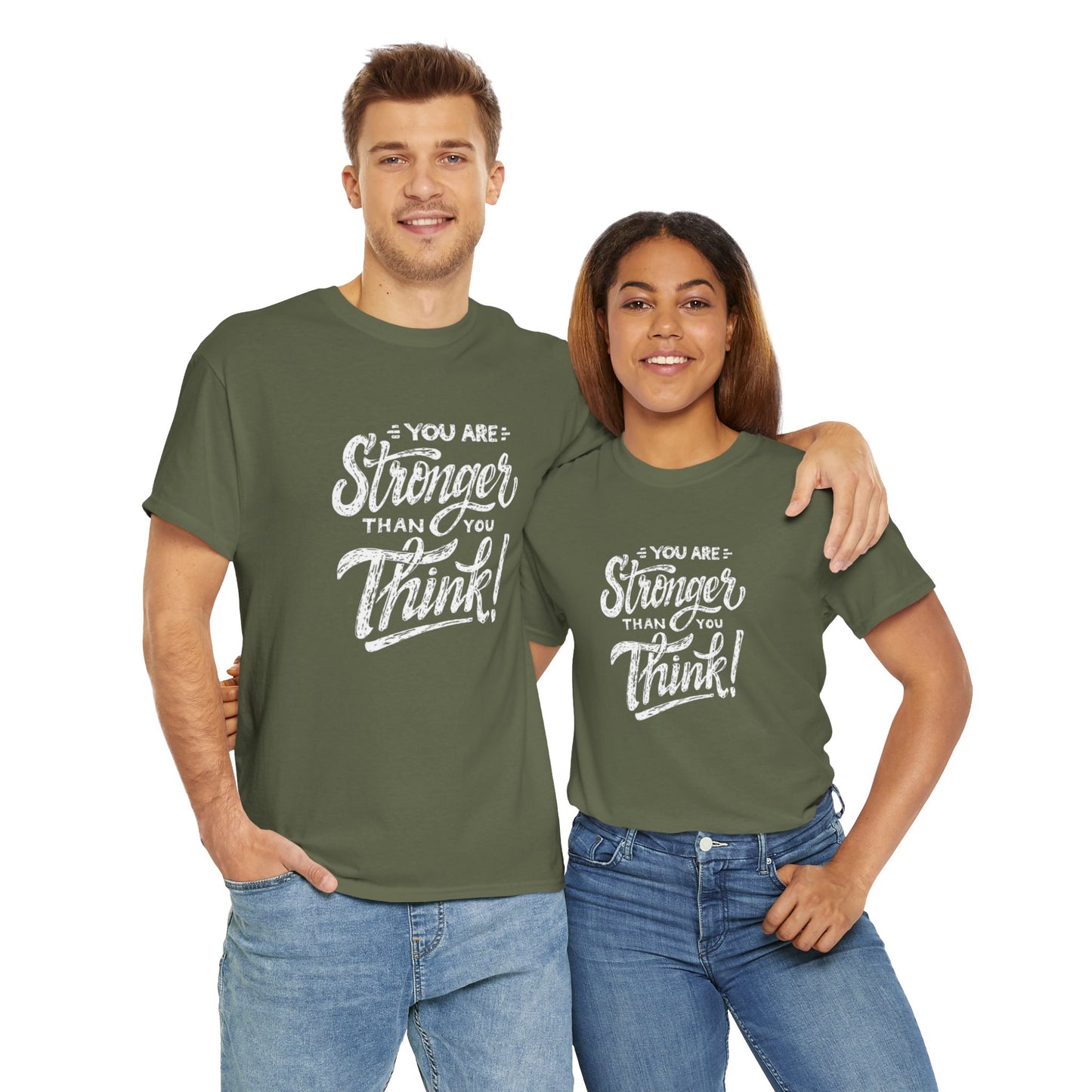 ''You Are Stronger Than You Think!" Unisex Tee