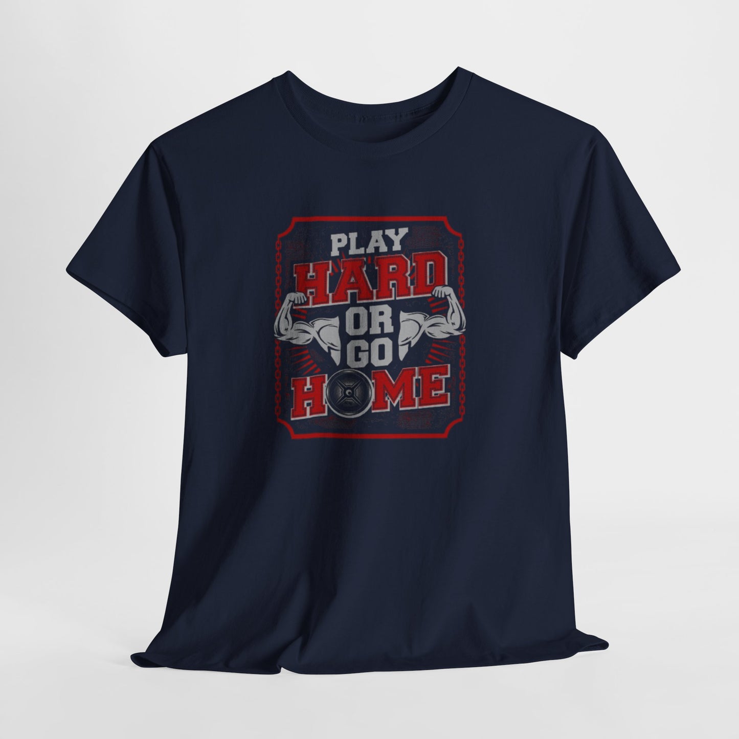 Play Hard or Go Home Unisex Tee