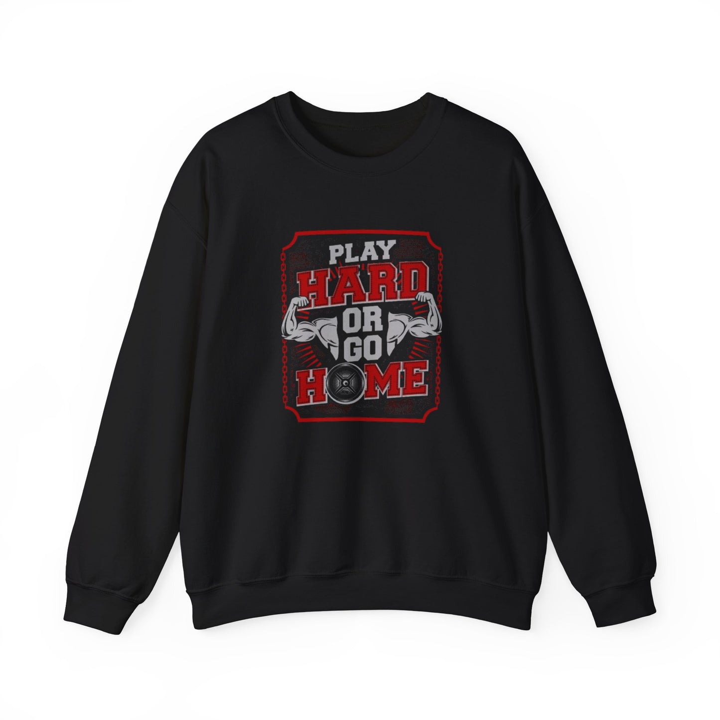 'Play Hard or Go Home'Sweatshirt