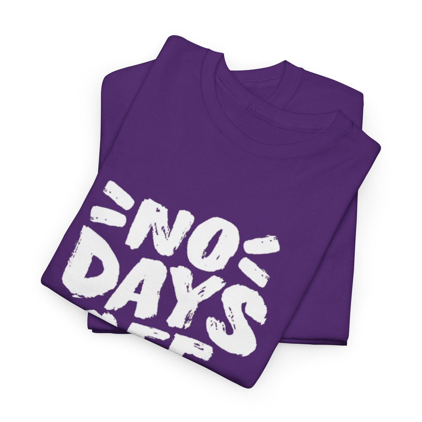 NO DAYS OFF Unisex Tee
