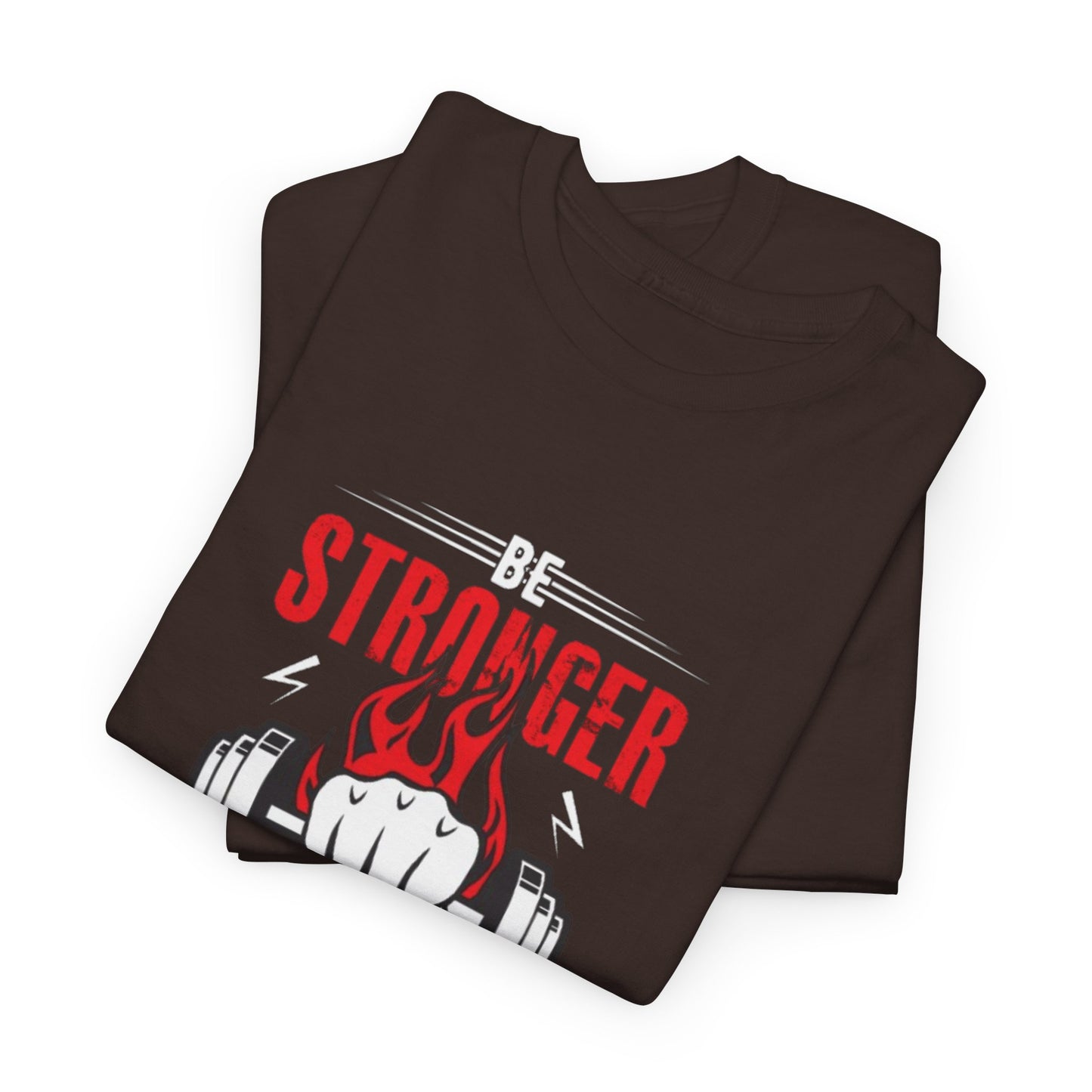 Be Stronger Than Your Excuses Unisex Tee