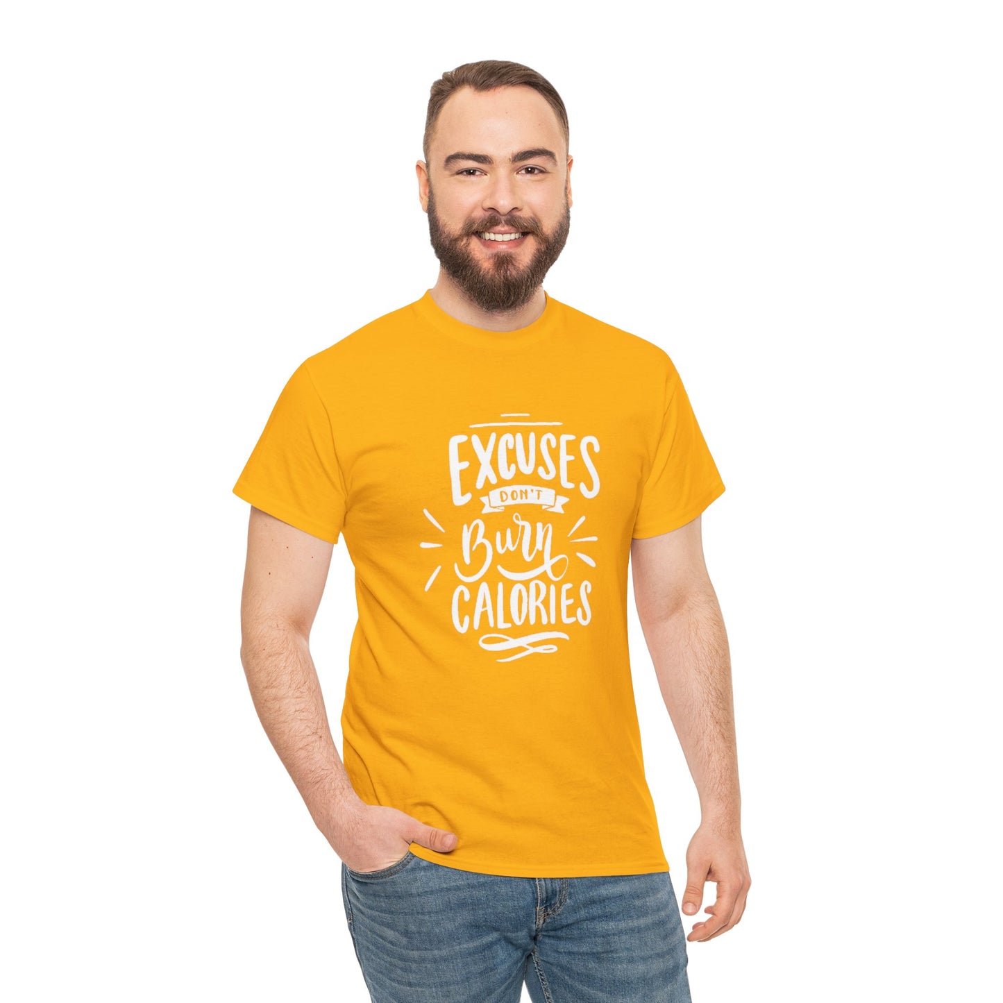 Excuses Don't Burn Calories Unisex Tee