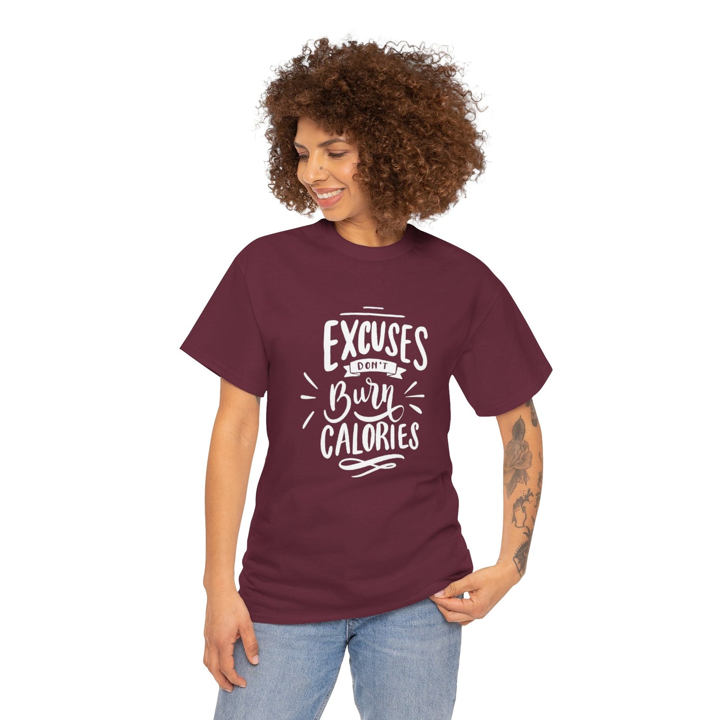 Excuses Don't Burn Calories Unisex Tee