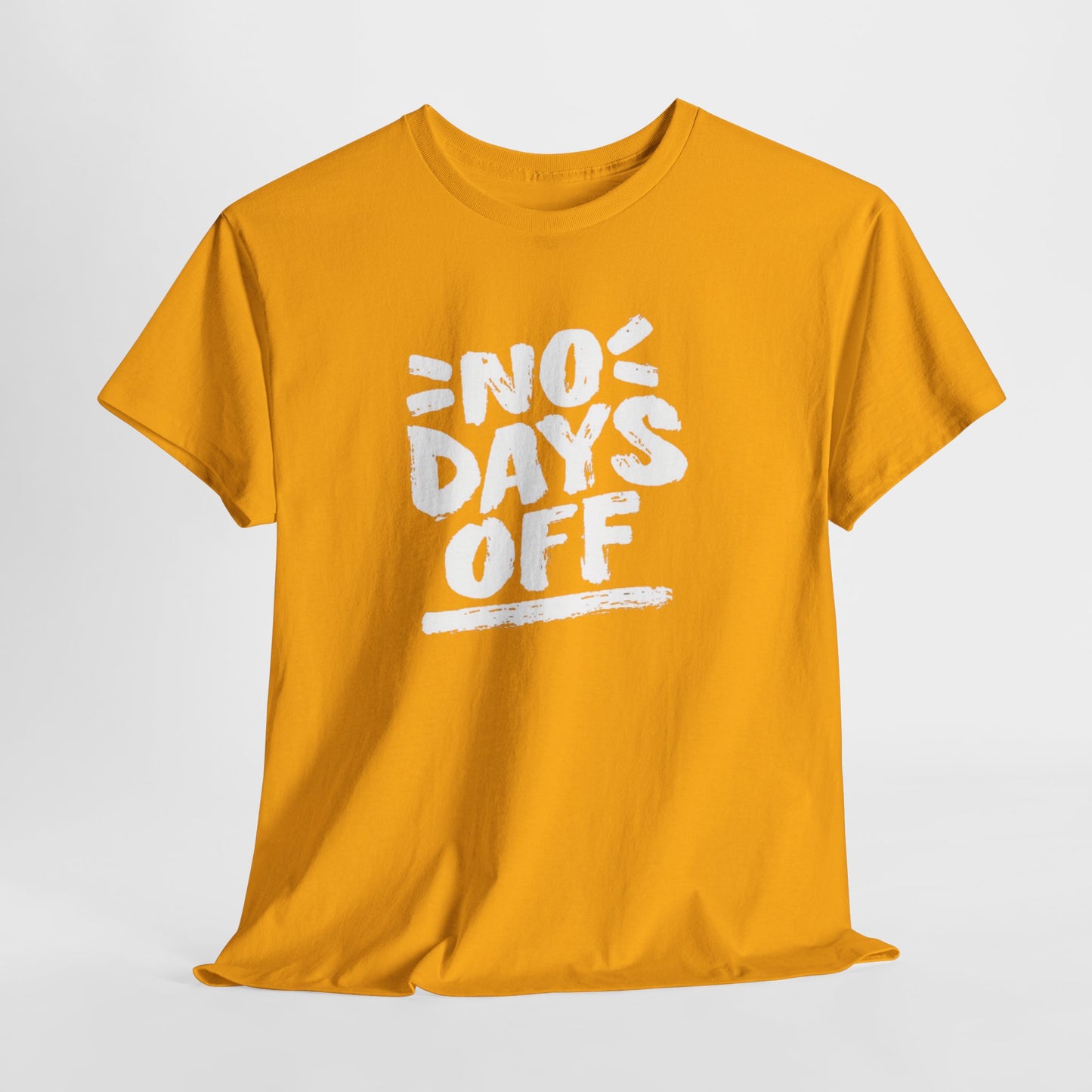 NO DAYS OFF Unisex Tee
