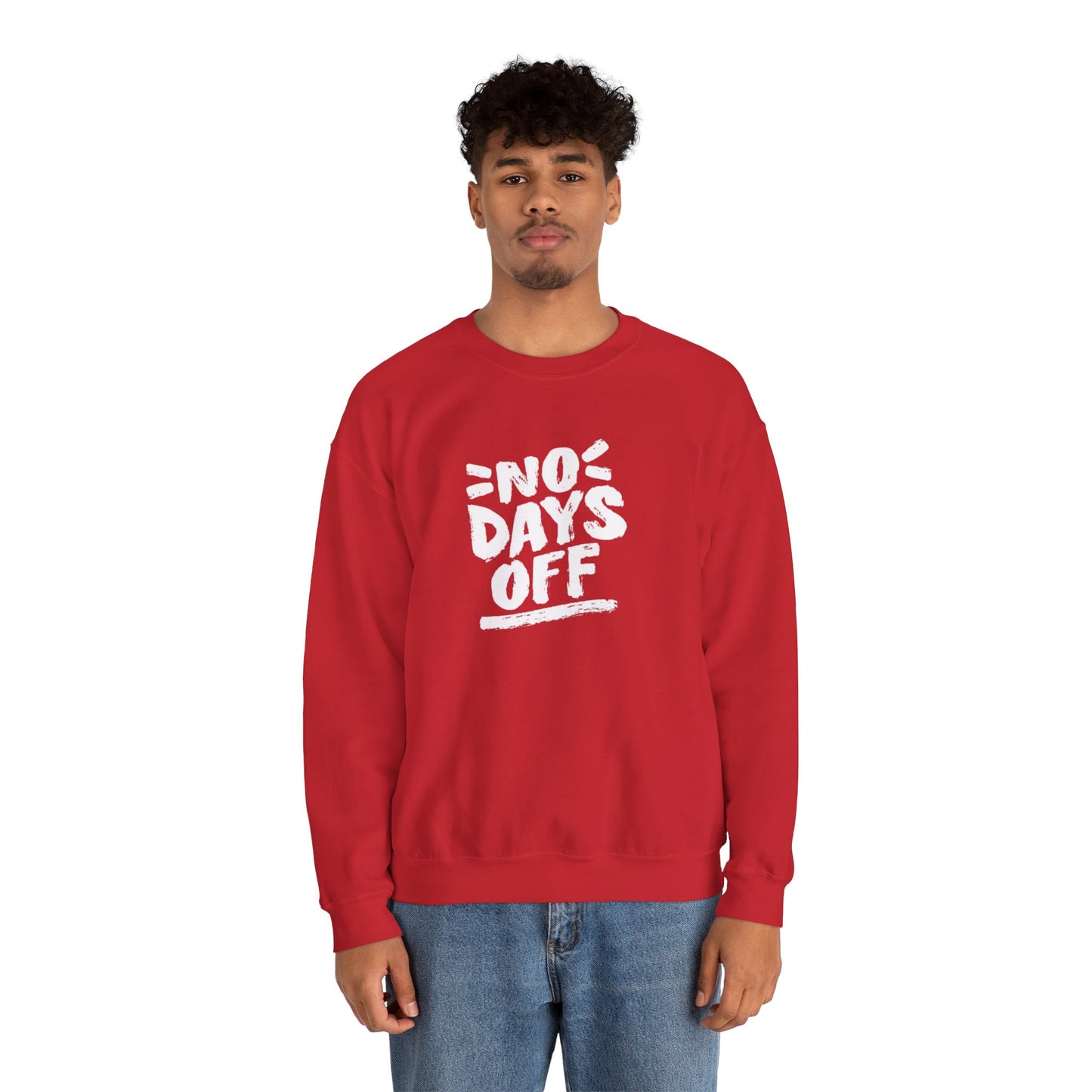No Days Off Sweatshirt