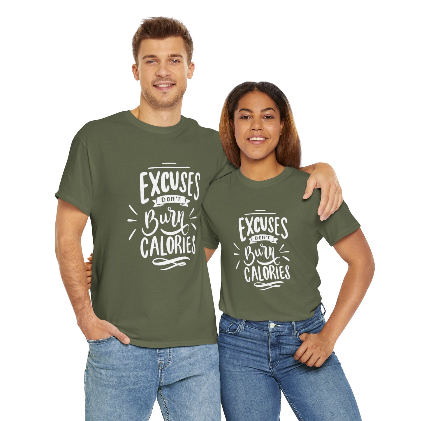 Excuses Don't Burn Calories Unisex Tee