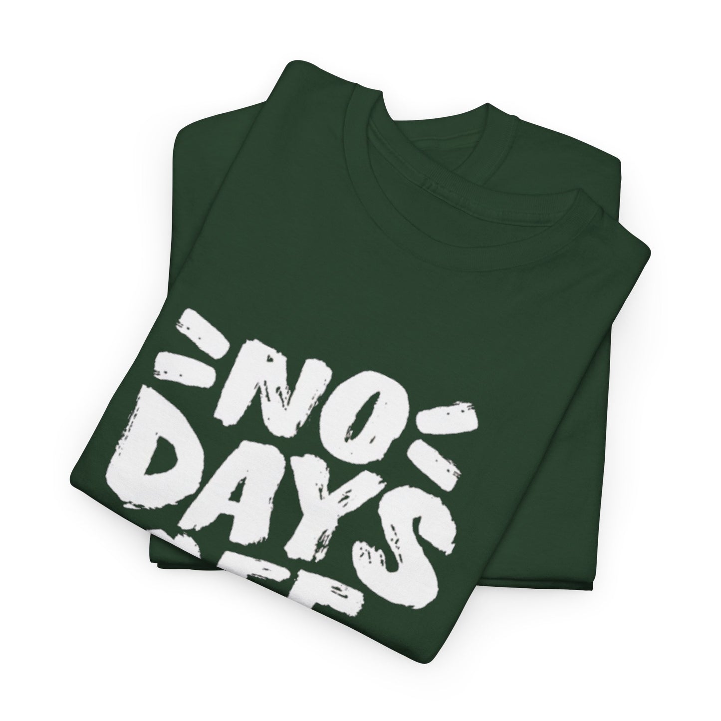 NO DAYS OFF Unisex Tee