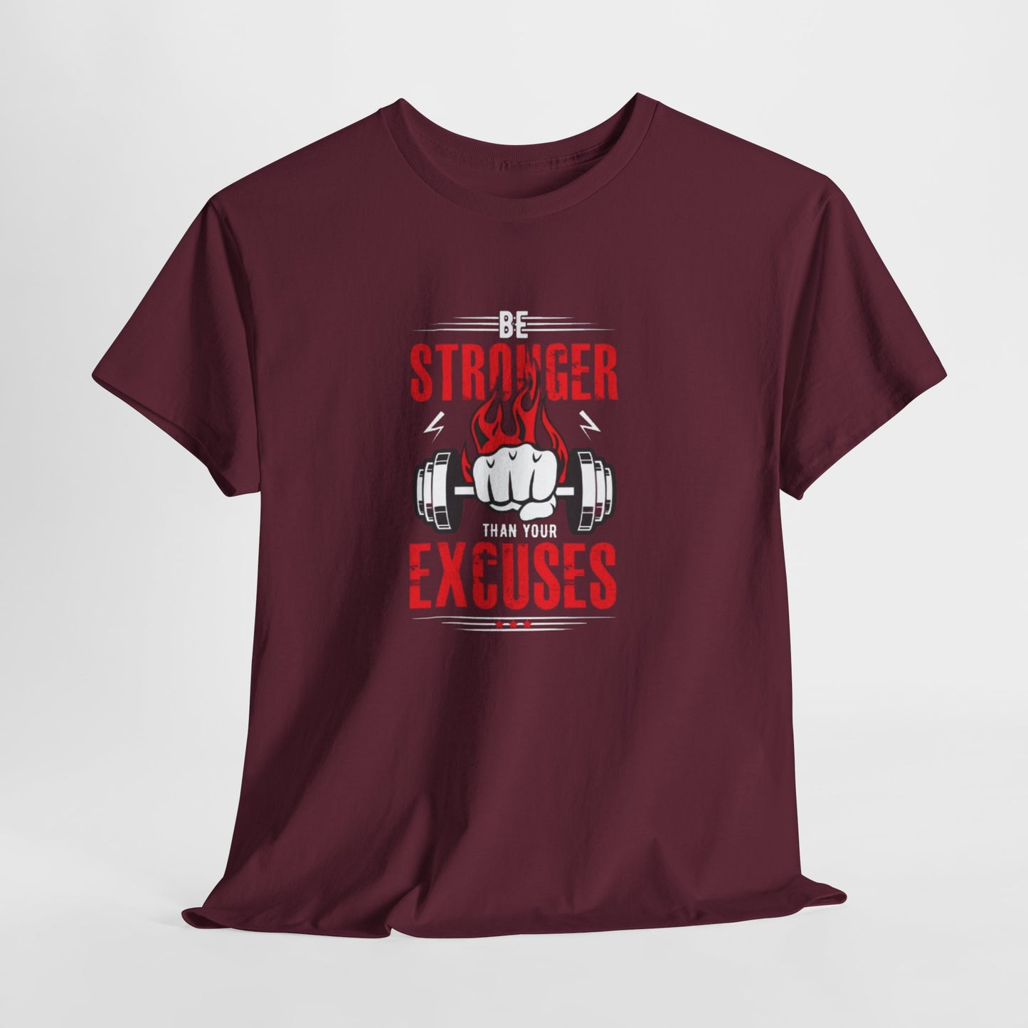 Be Stronger Than Your Excuses Unisex Tee