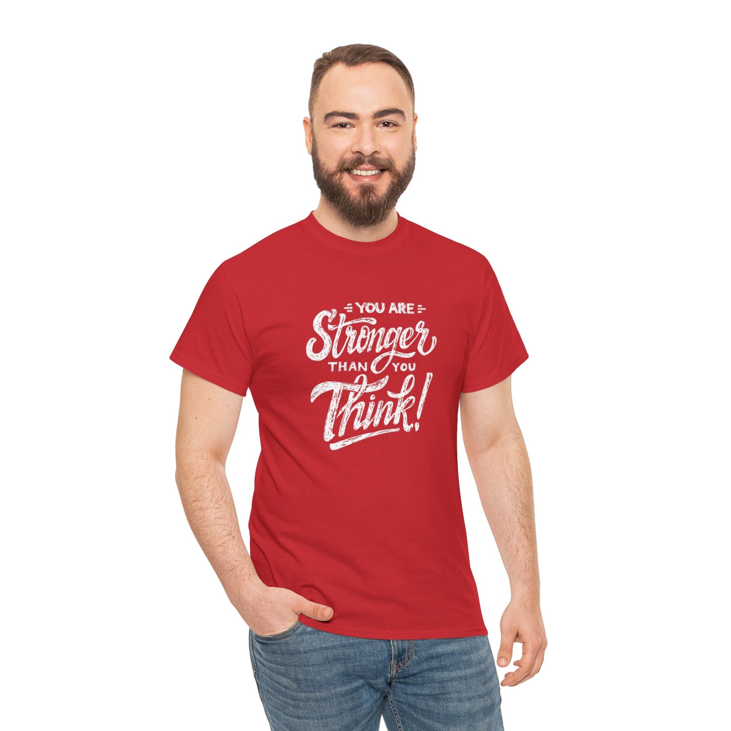 ''You Are Stronger Than You Think!" Unisex Tee