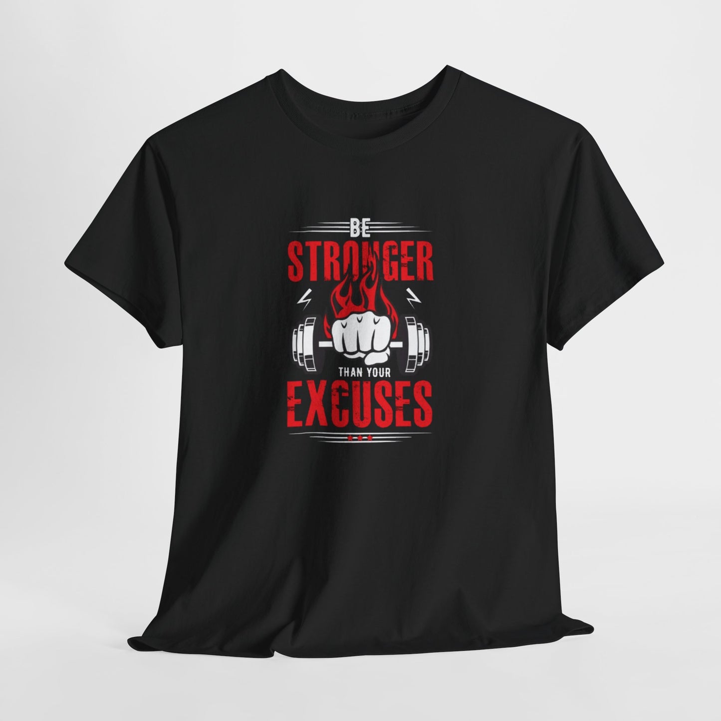Be Stronger Than Your Excuses Unisex Tee