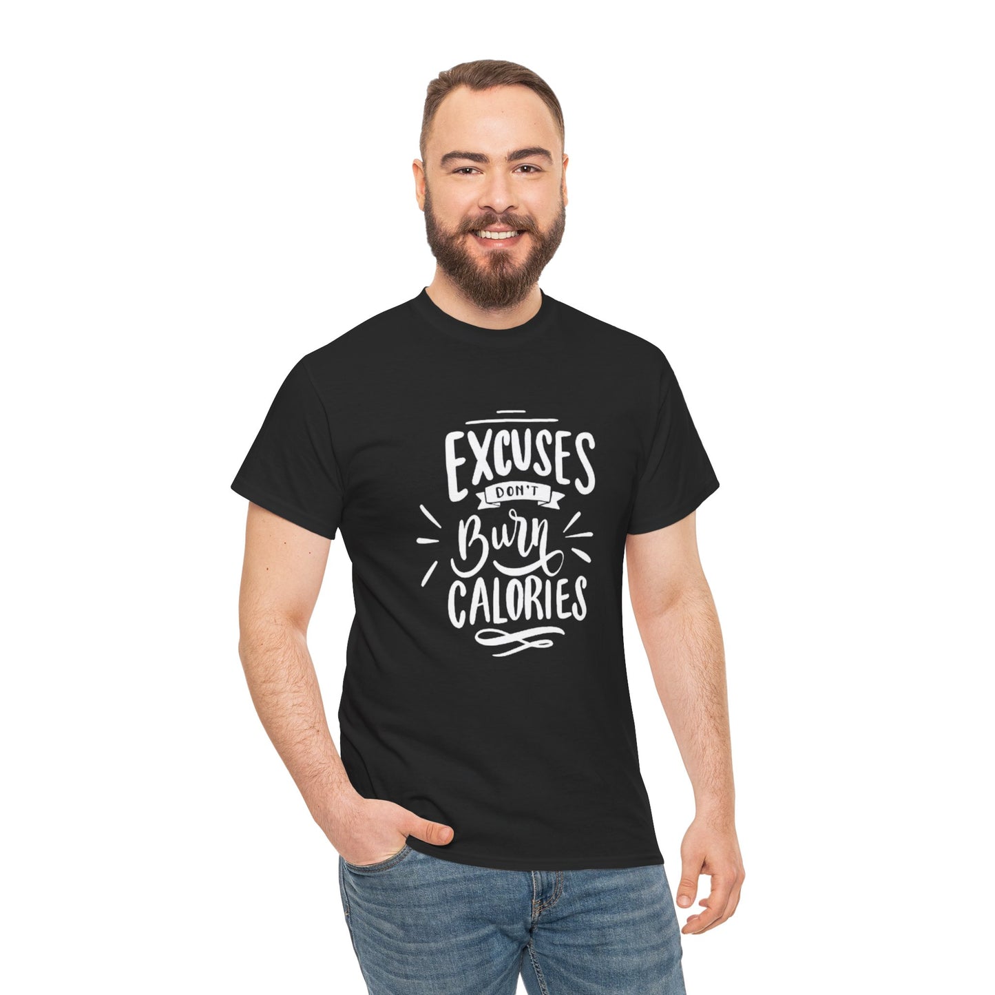 Excuses Don't Burn Calories Unisex Tee