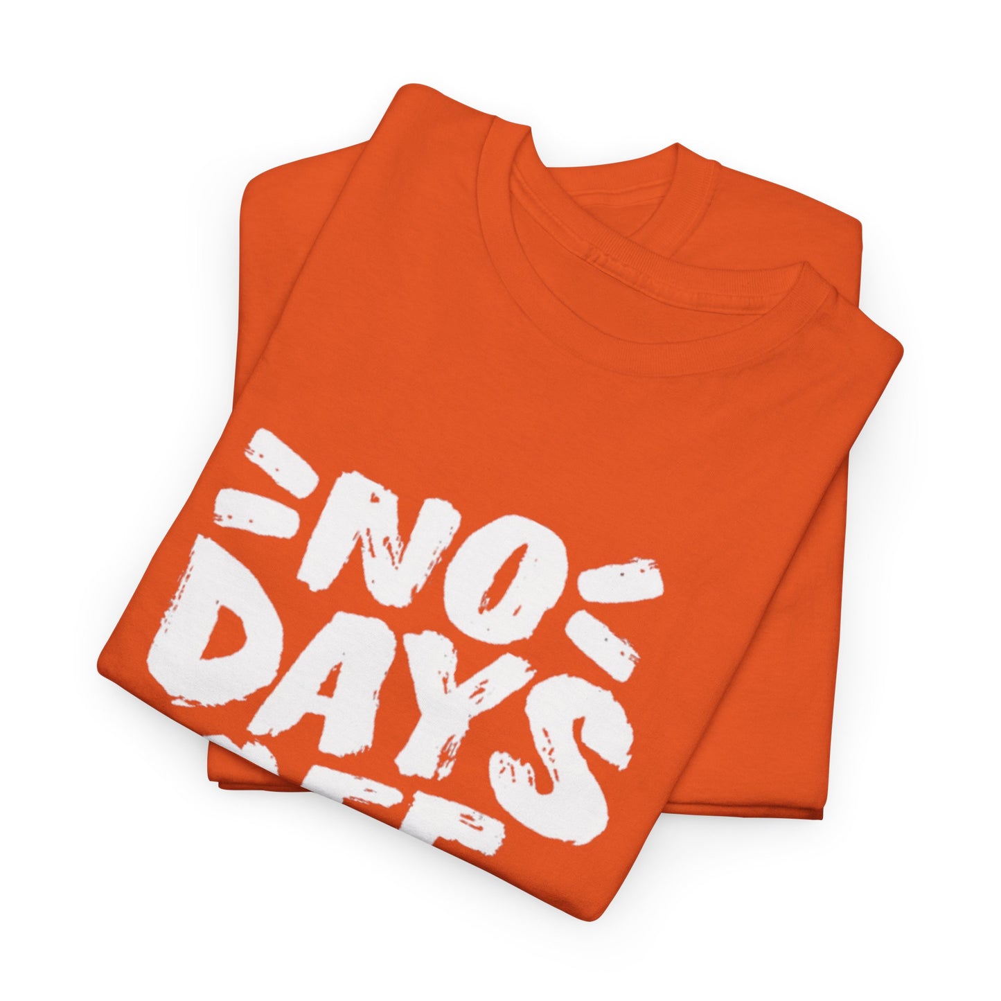 NO DAYS OFF Unisex Tee