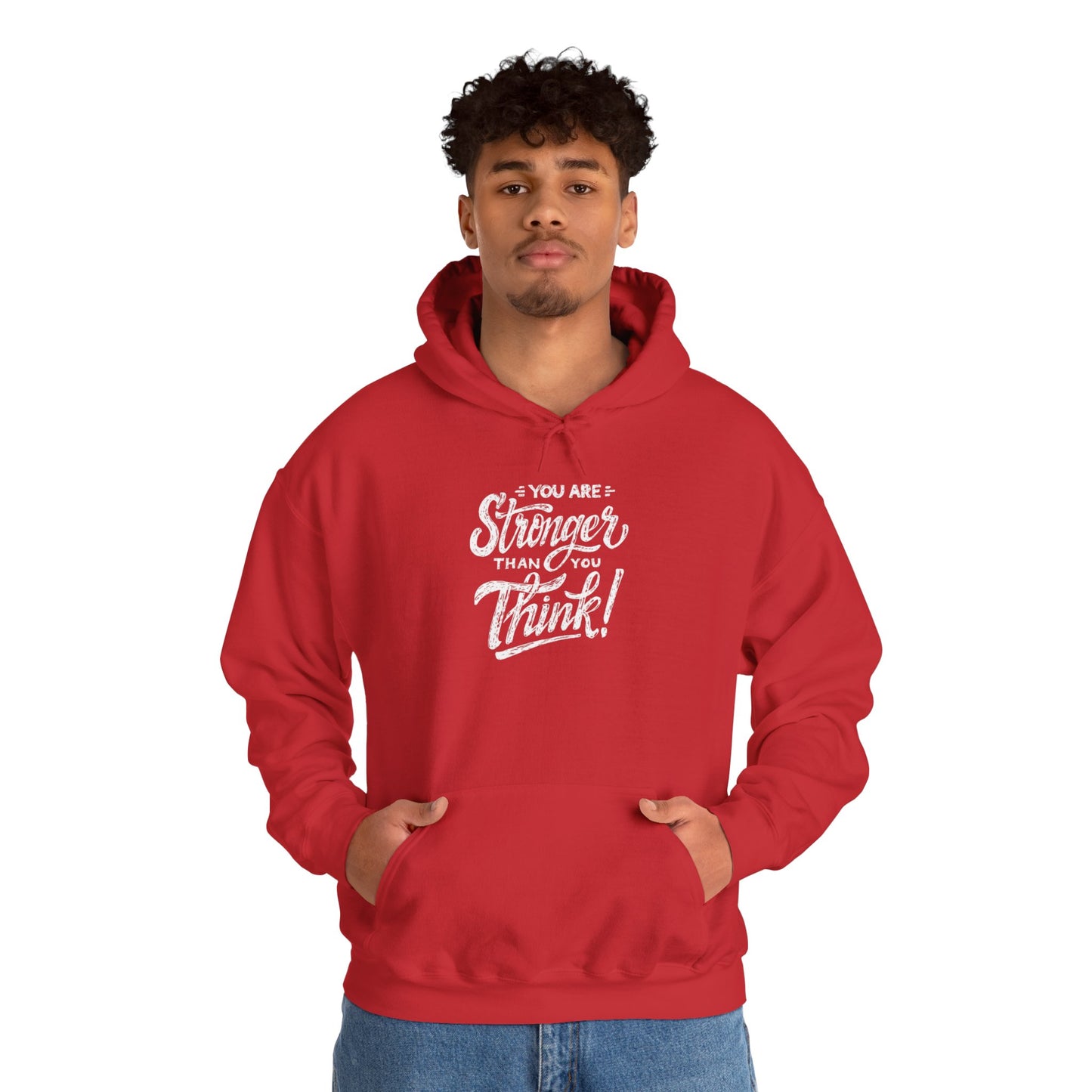 You Are Stronger Than You Think Hoodie