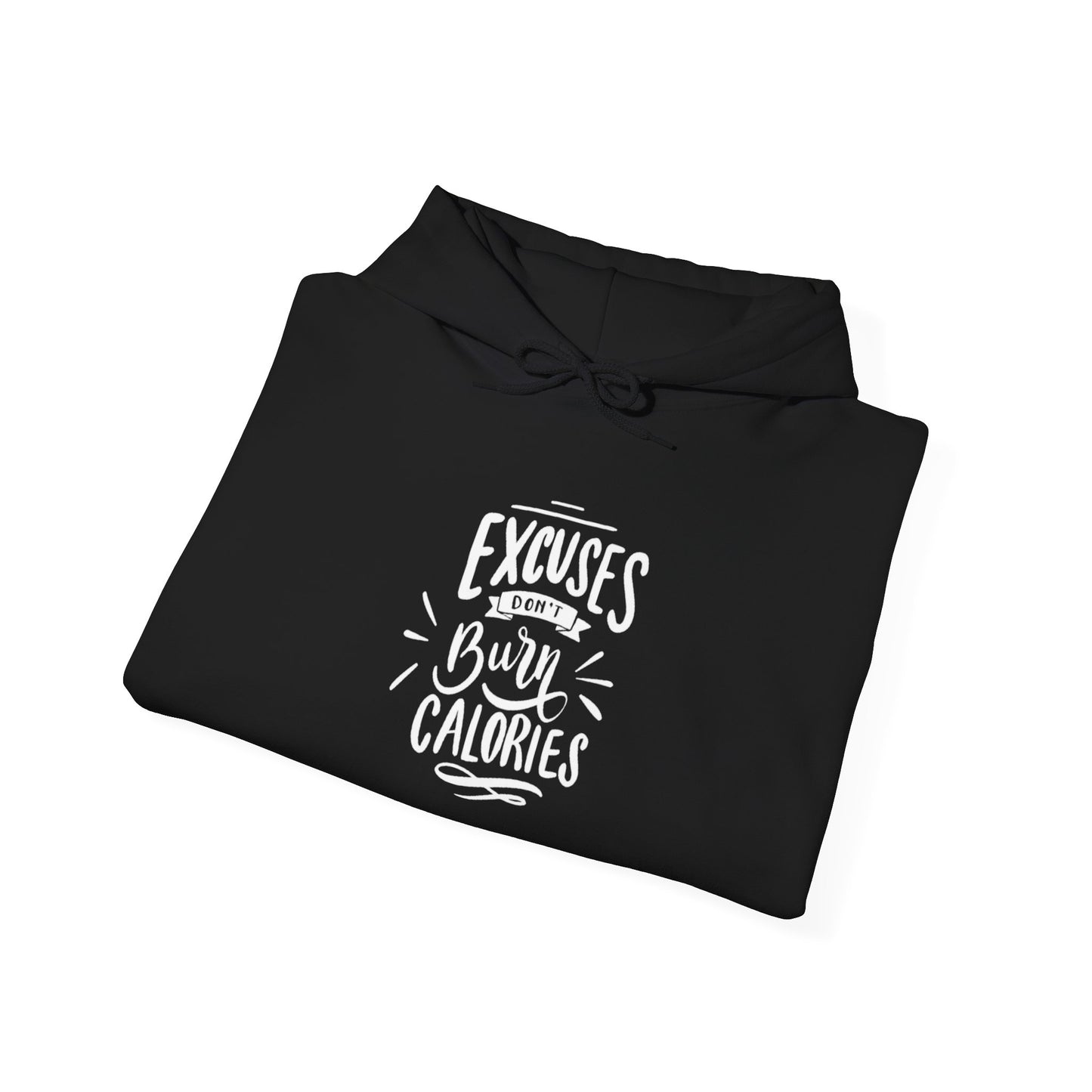 Excuses Burn Calories Hoodie