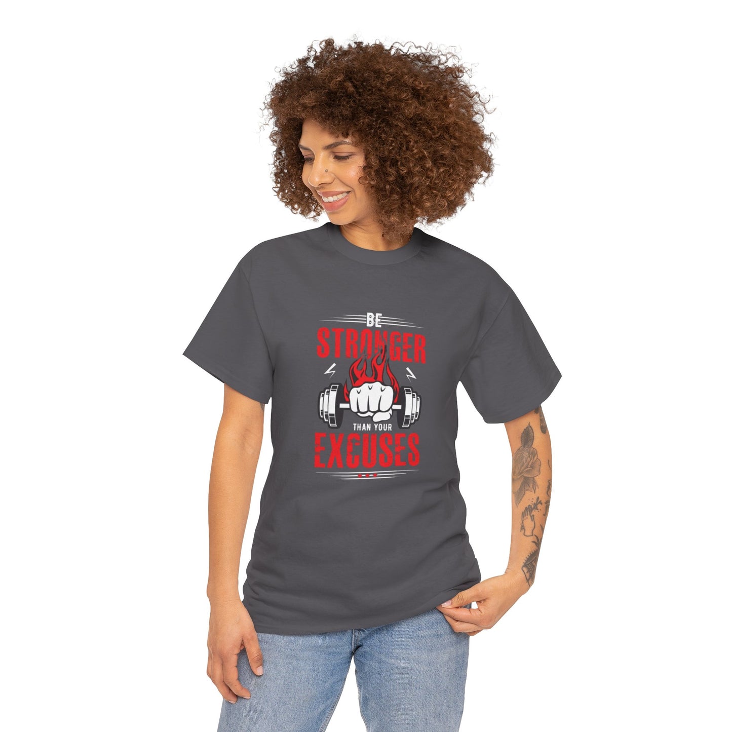 Be Stronger Than Your Excuses Unisex Tee