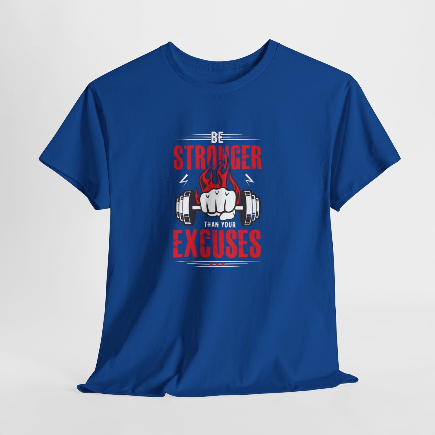 Be Stronger Than Your Excuses Unisex Tee