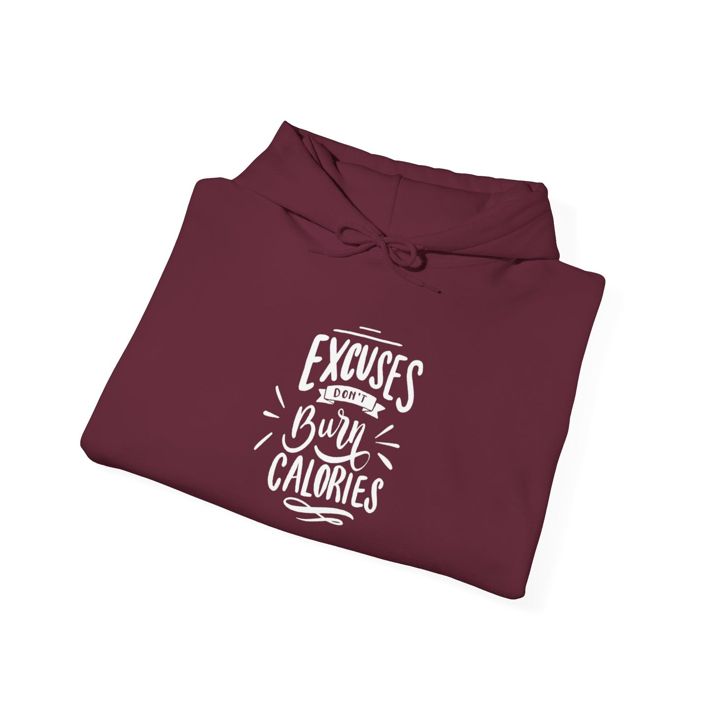 Excuses Burn Calories Hoodie