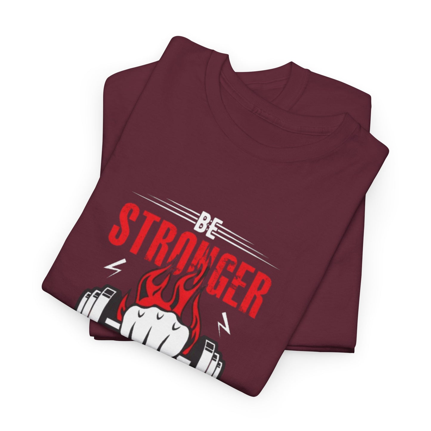 Be Stronger Than Your Excuses Unisex Tee