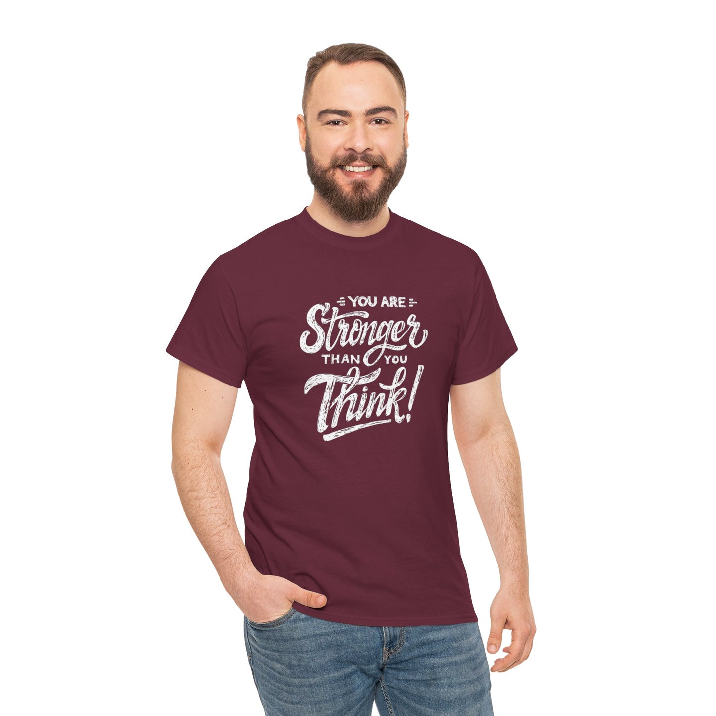 ''You Are Stronger Than You Think!" Unisex Tee