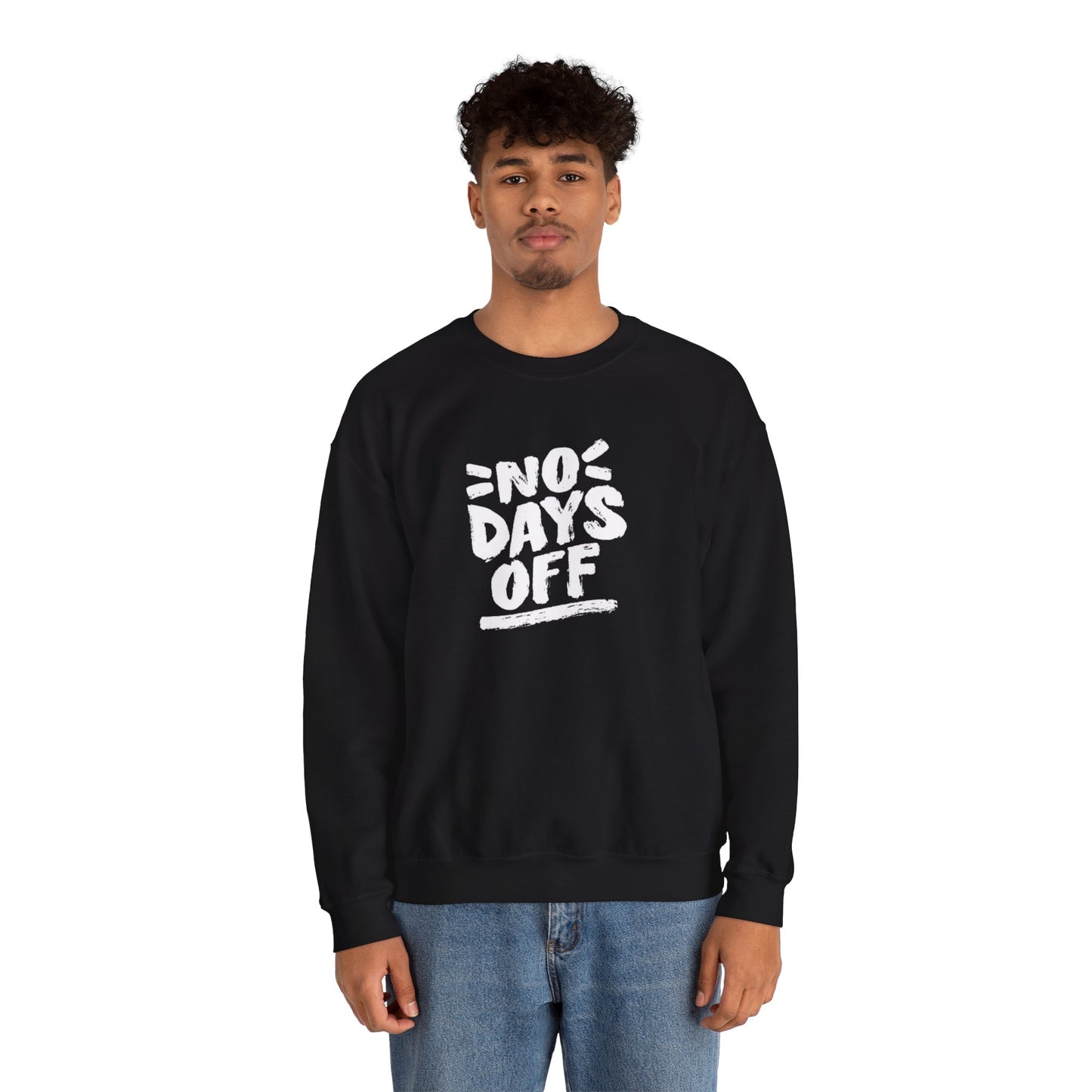 No Days Off Sweatshirt