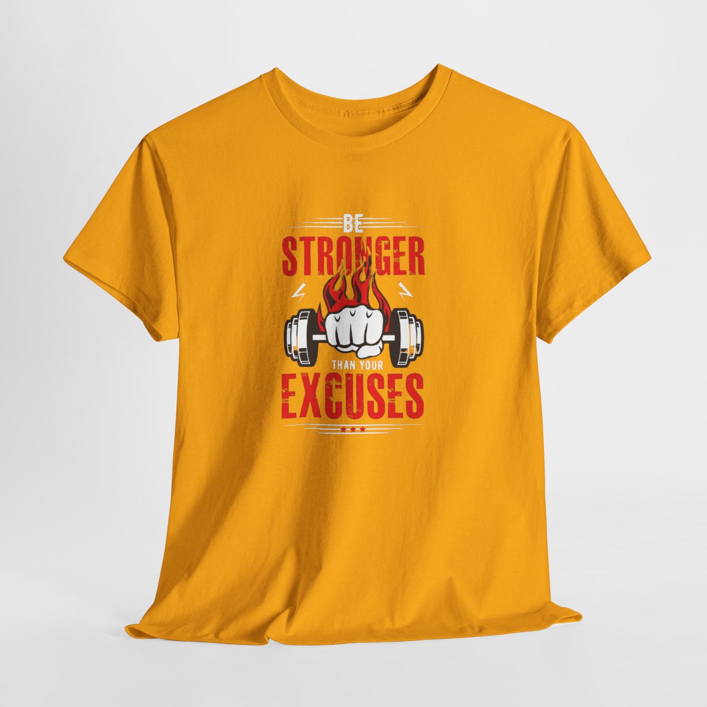 Be Stronger Than Your Excuses Unisex Tee