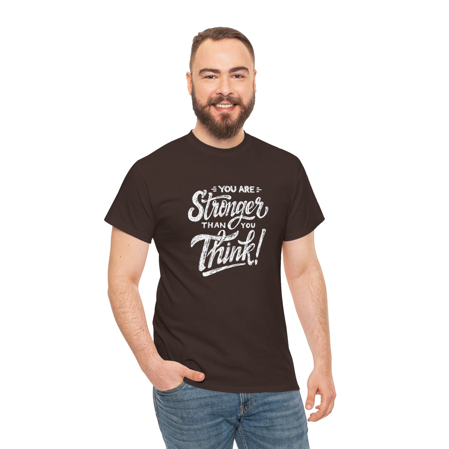 ''You Are Stronger Than You Think!" Unisex Tee