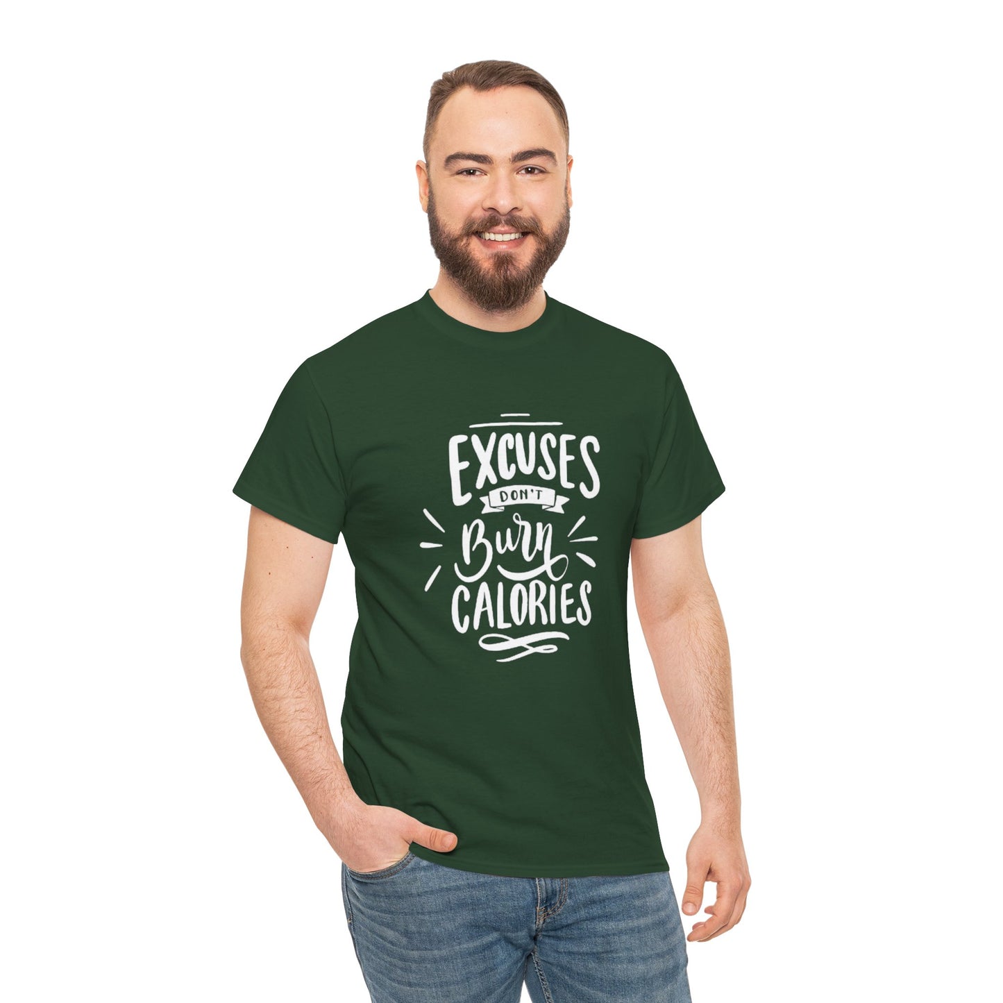 Excuses Don't Burn Calories Unisex Tee