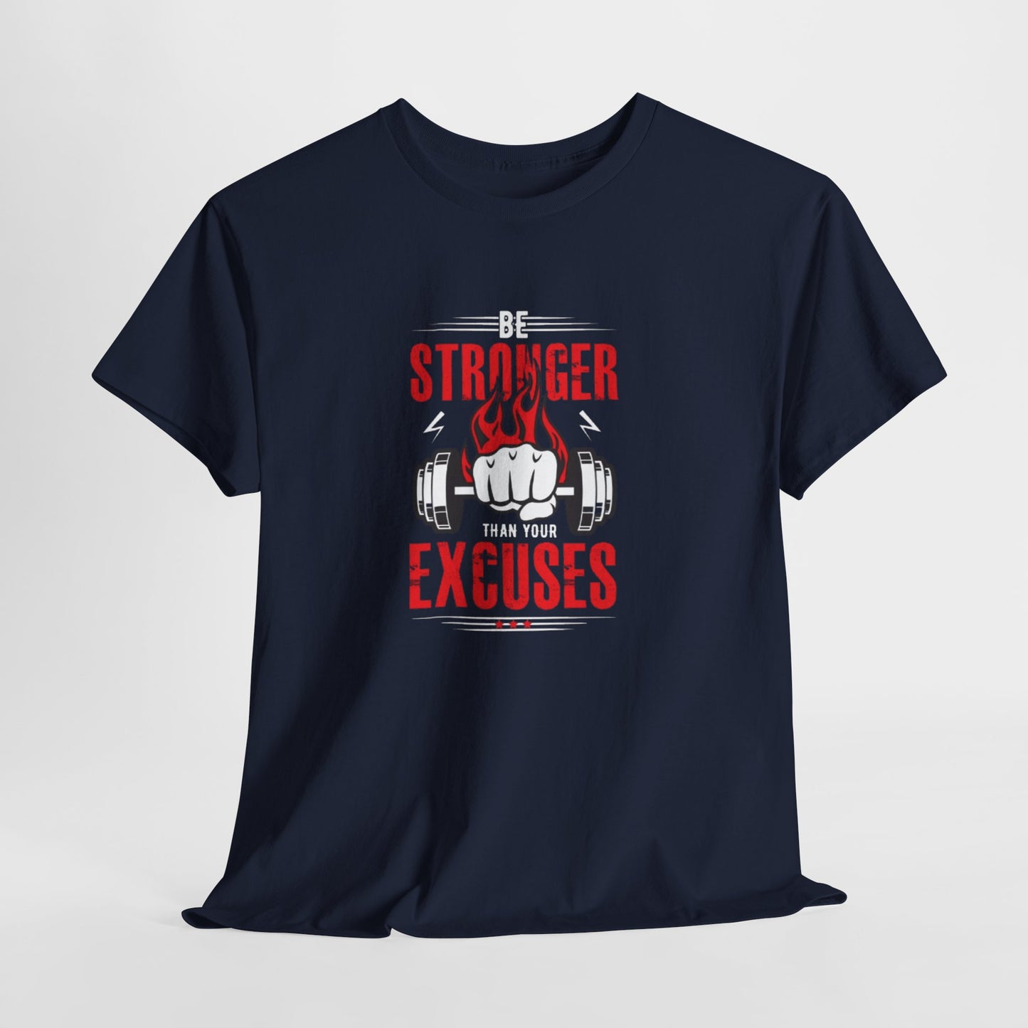 Be Stronger Than Your Excuses Unisex Tee