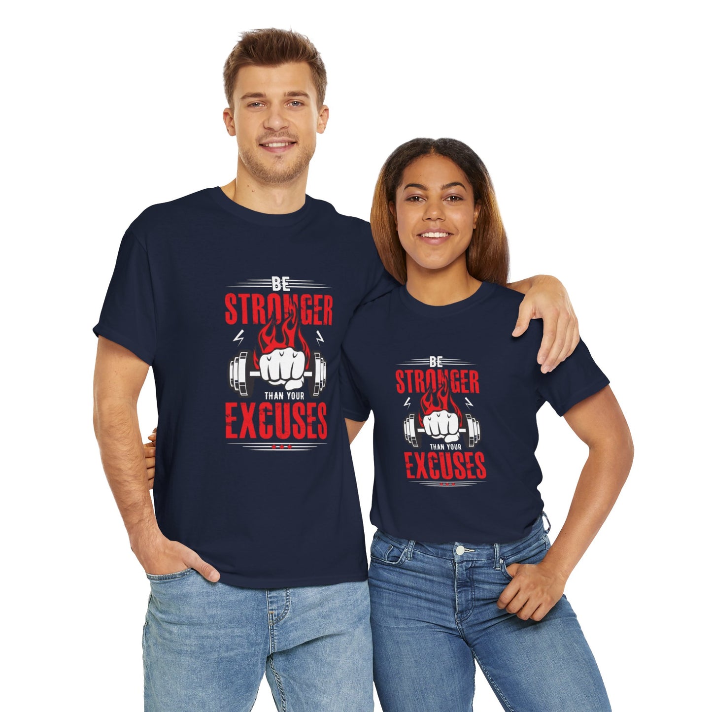 Be Stronger Than Your Excuses Unisex Tee