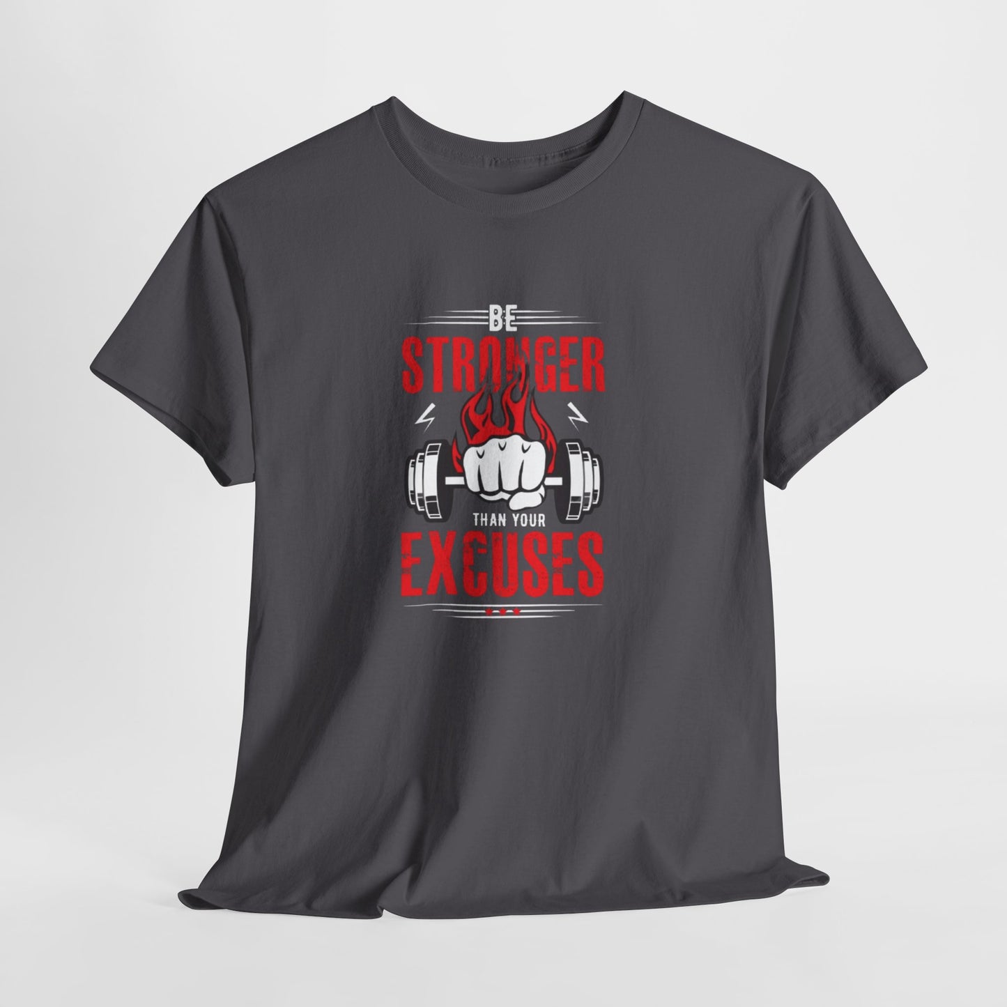 Be Stronger Than Your Excuses Unisex Tee
